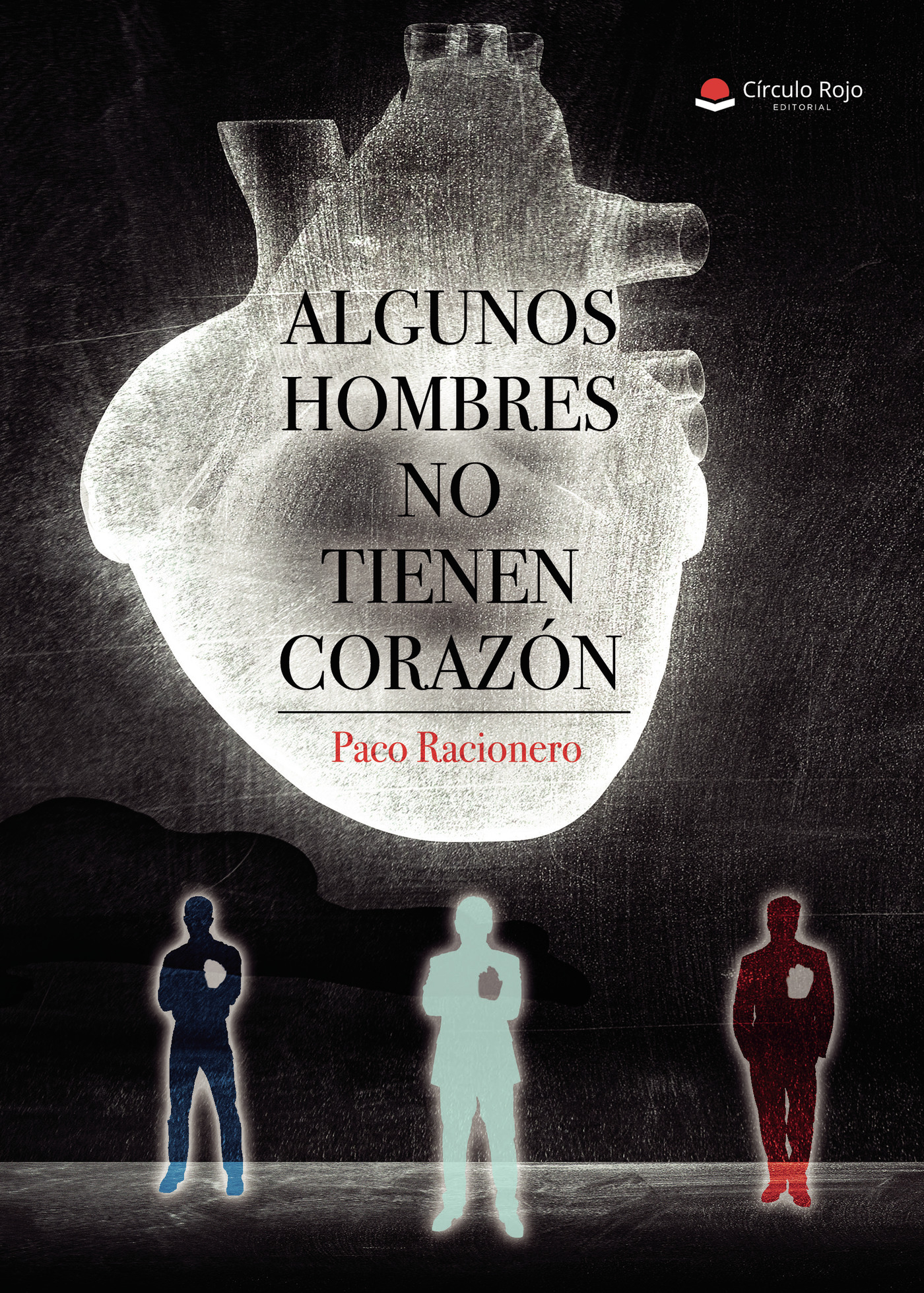 Portada de Algunos hombres no tienen corazón