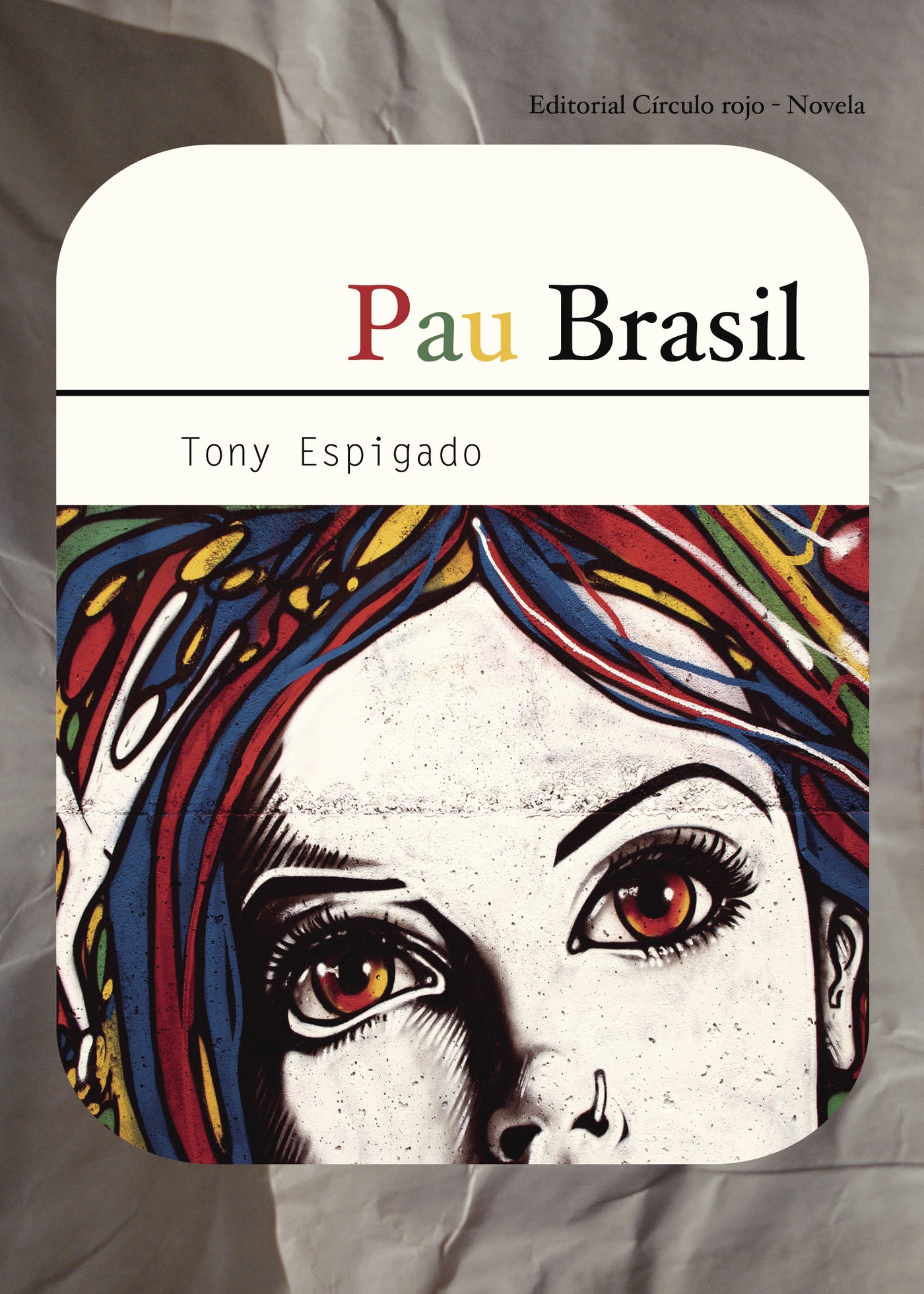 Portada de Pau Brasil · Tony Espigado