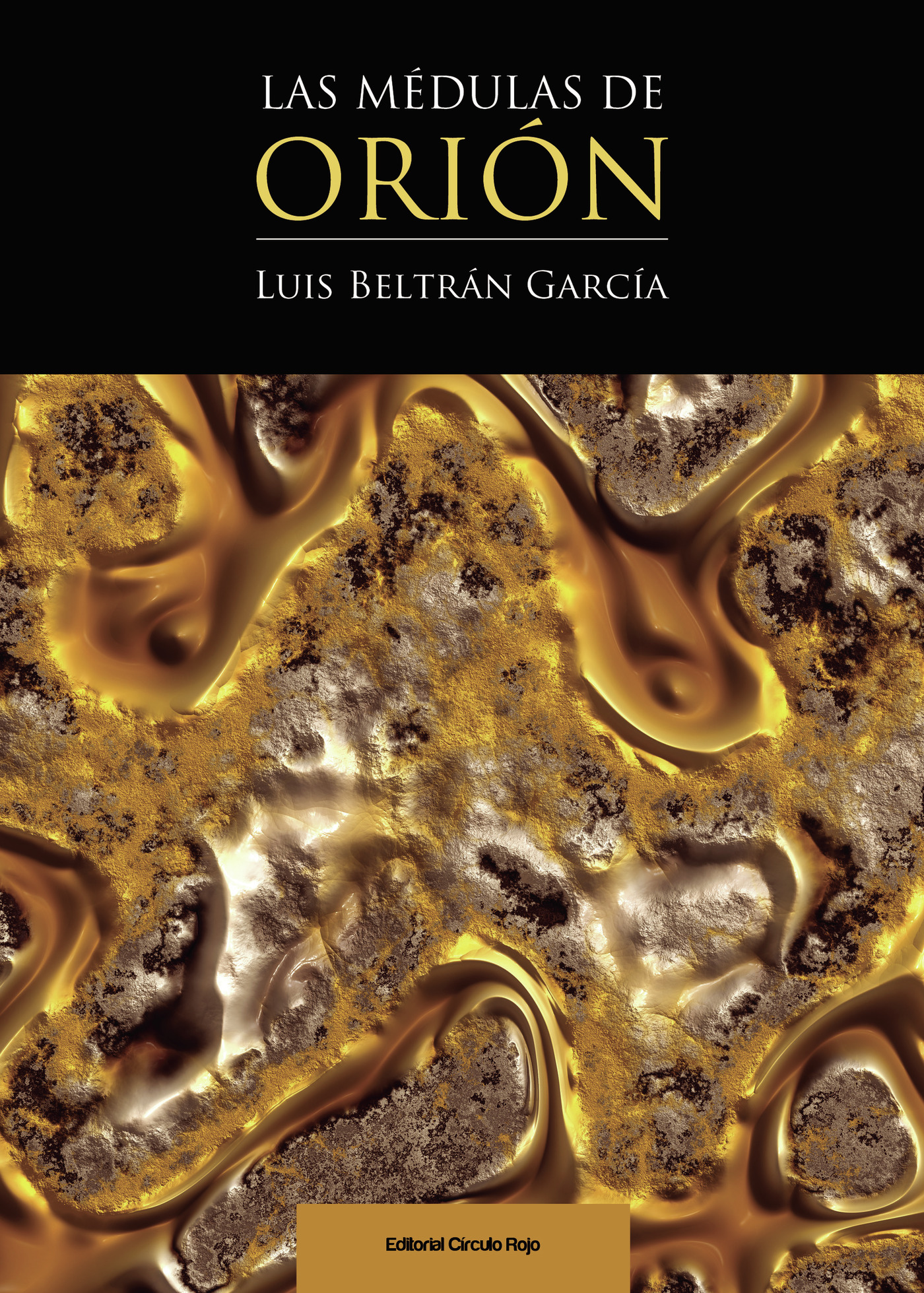 Portada de Las médulas de Orión · Luis Beltrán García