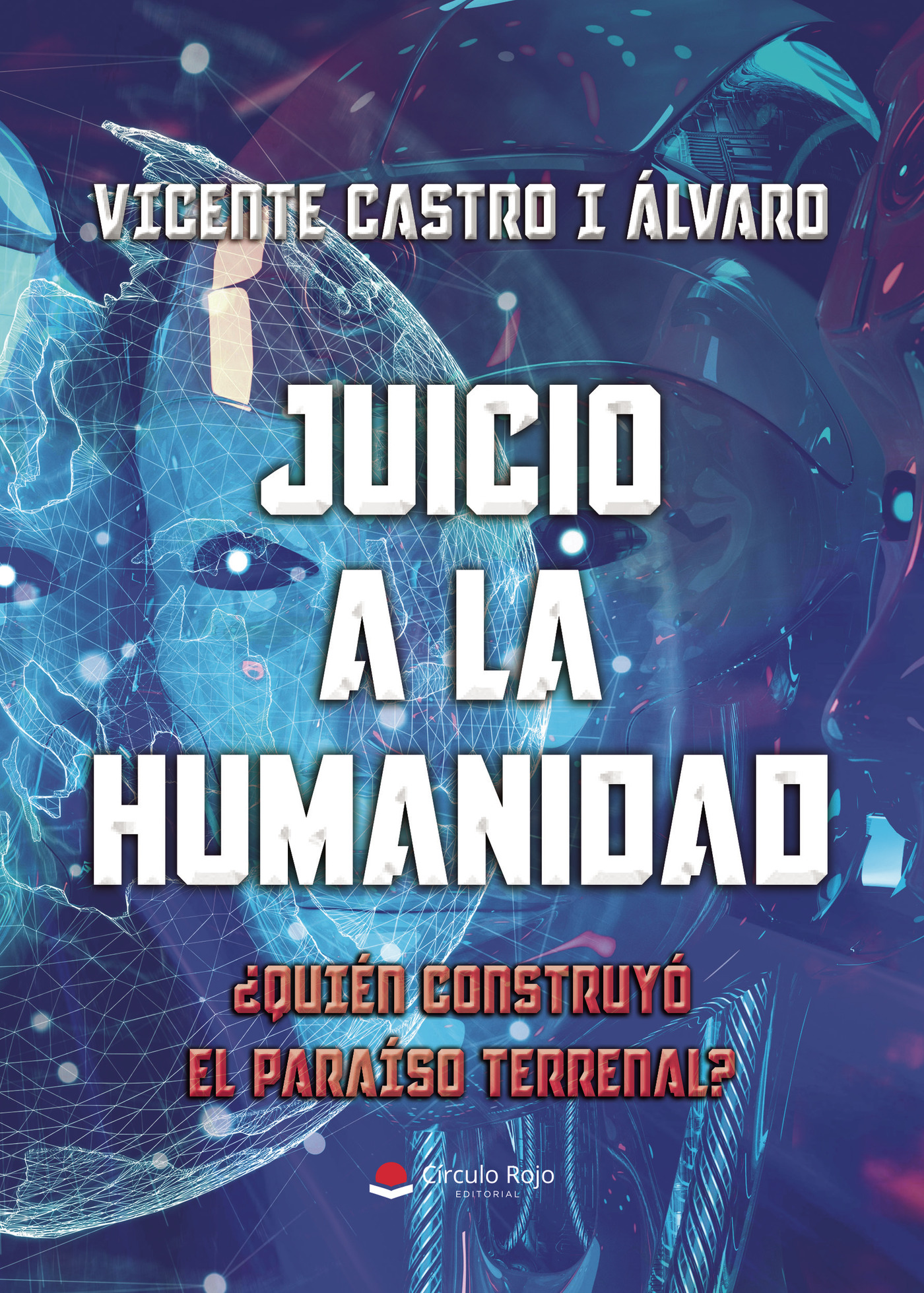 Portada de Juicio a la humanidad. ¿Quién construyó el Paraíso Terrenal?