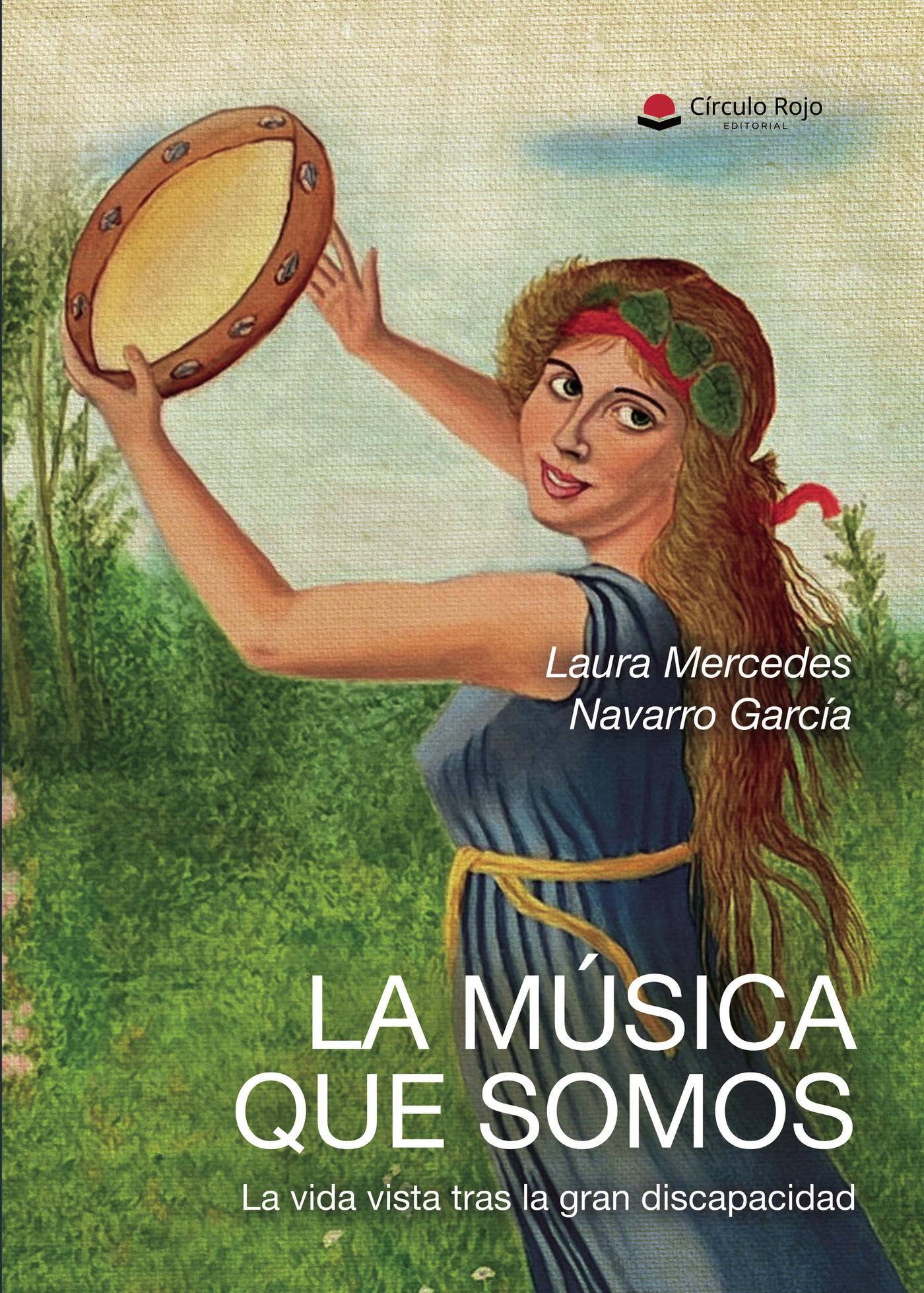 Portada de LA MÚSICA QUE SOMOS. La vida vista tras la gran discapacidad