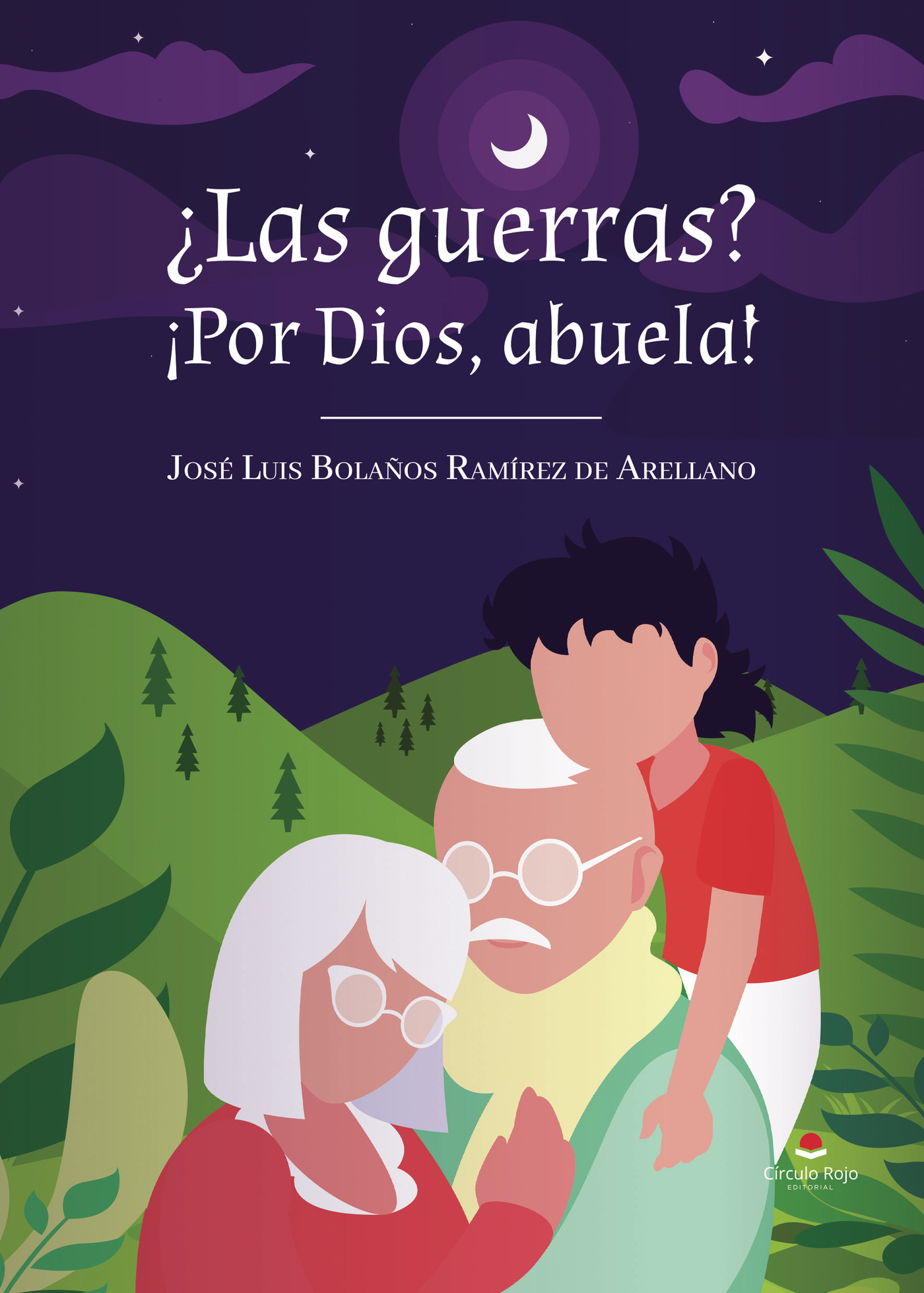 Portada de ¿Las guerras? ¡Por Dios, abuela!