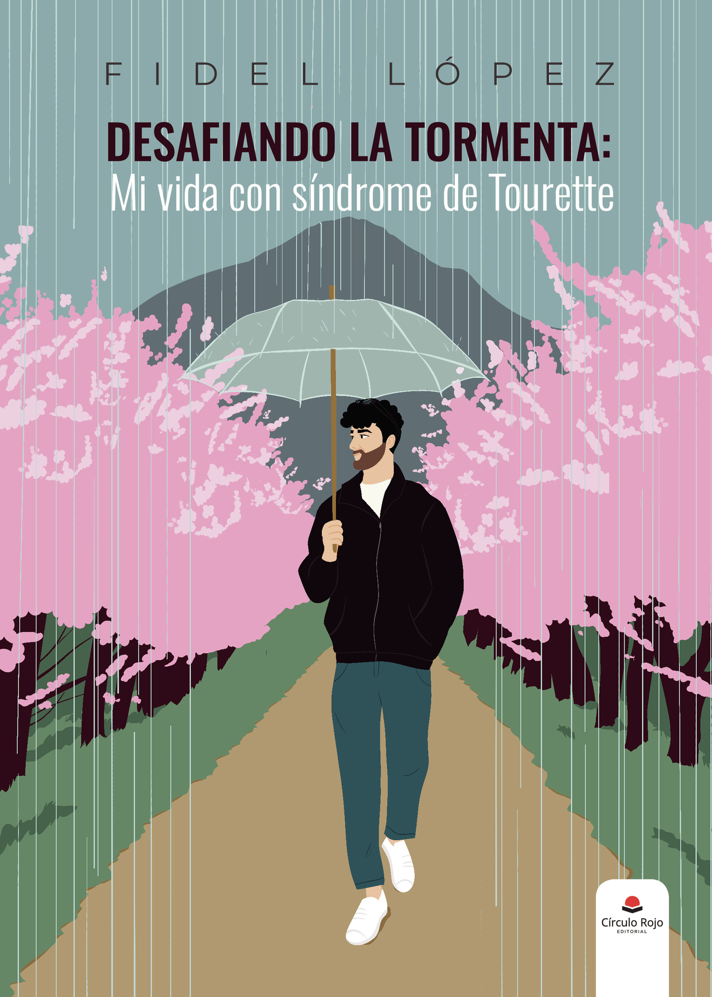 Portada de Desafiando la tormenta: Mi vida con síndrome de tourette