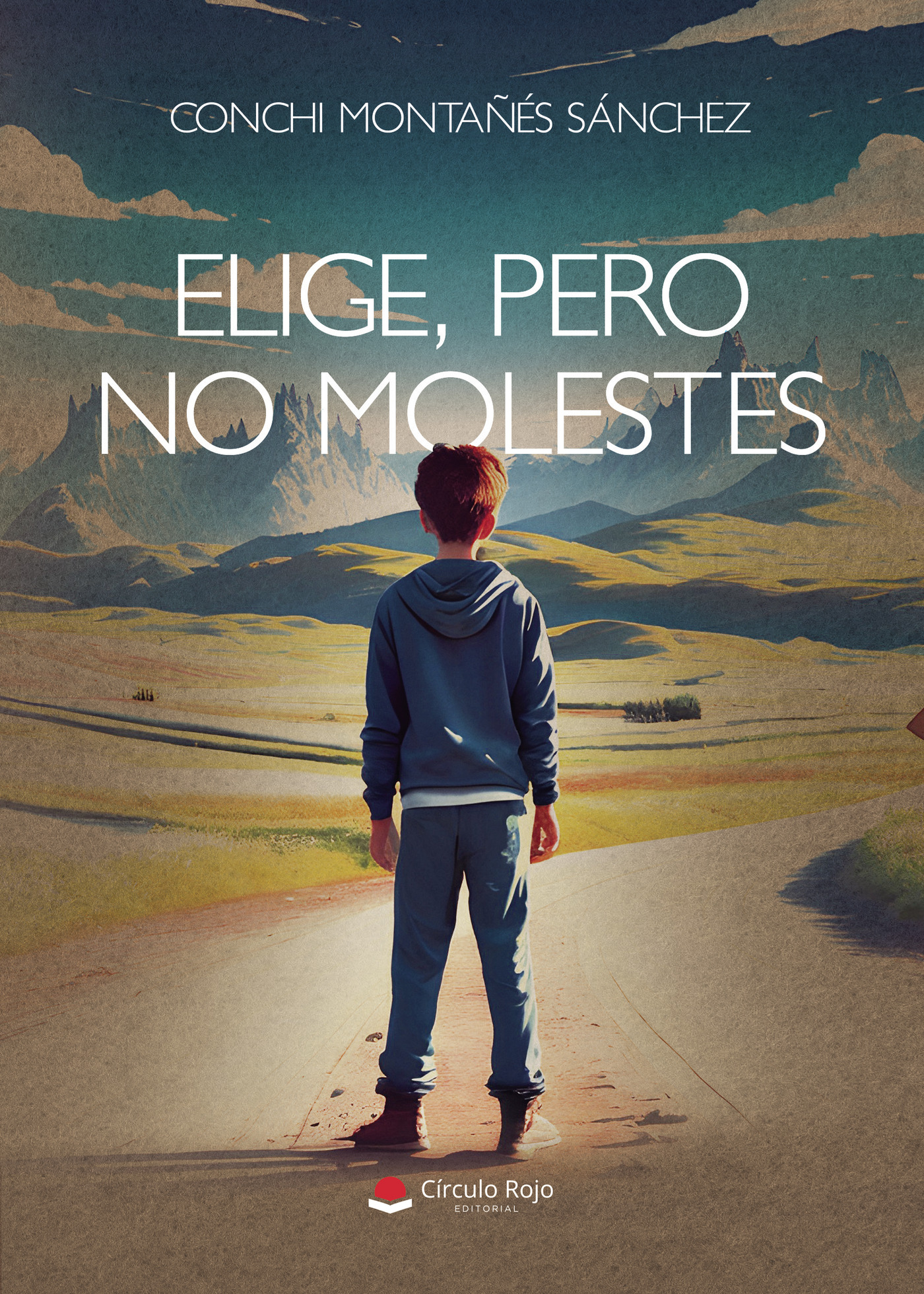 Portada de ELIGE, PERO NO MOLESTES