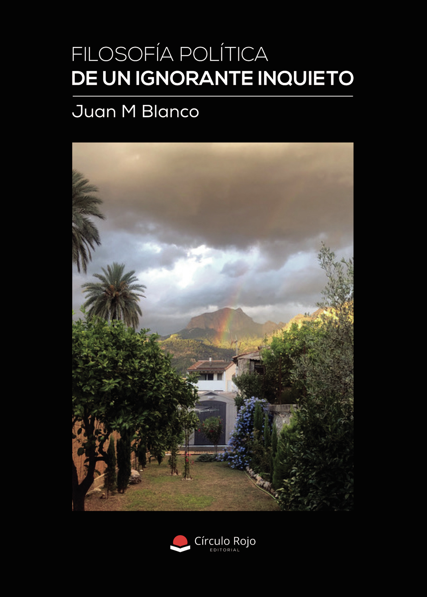 Portada de Filosofía política de un ignorante inquieto