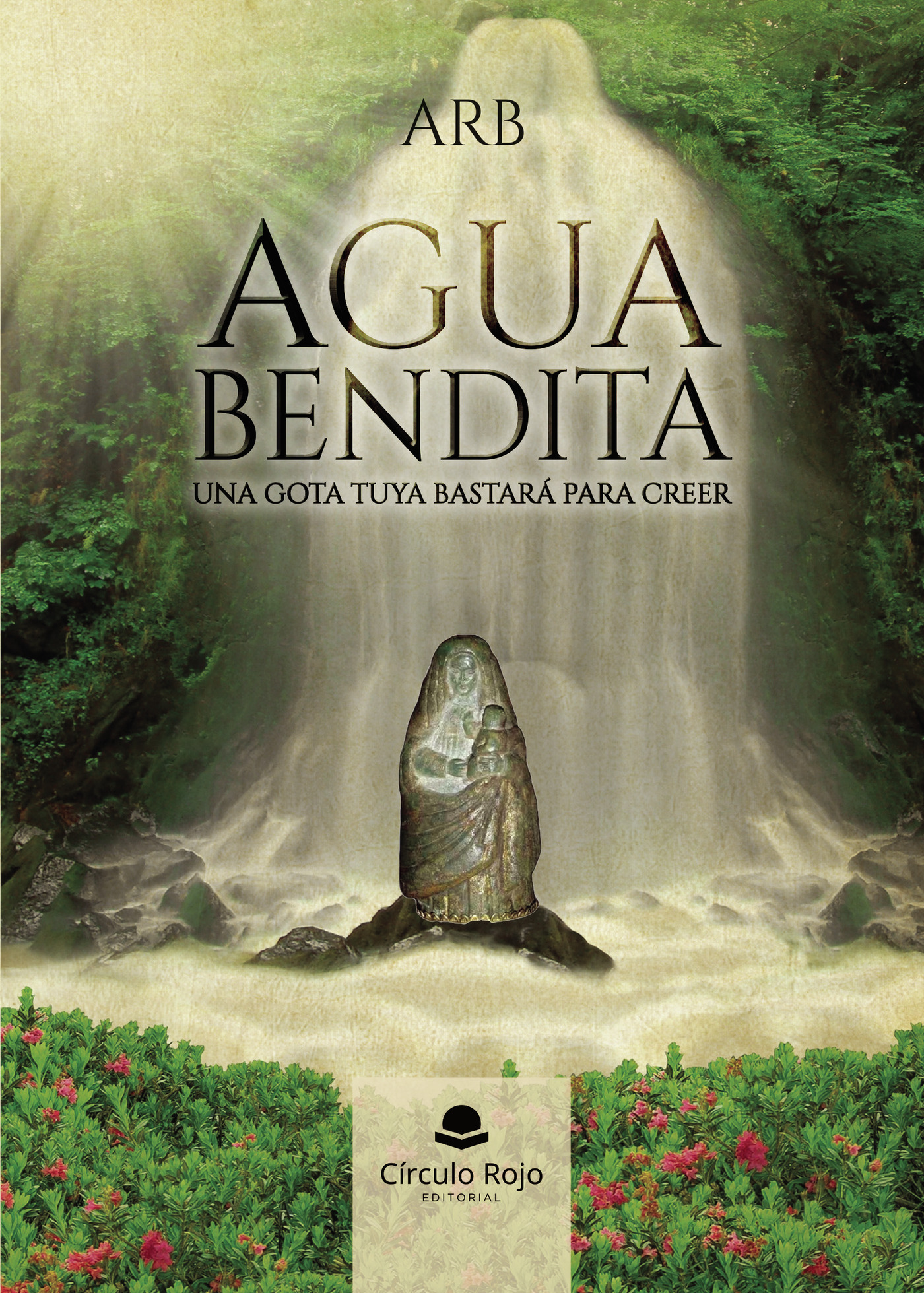 Portada de Agua Bendita. Una gota tuya bastará para creer