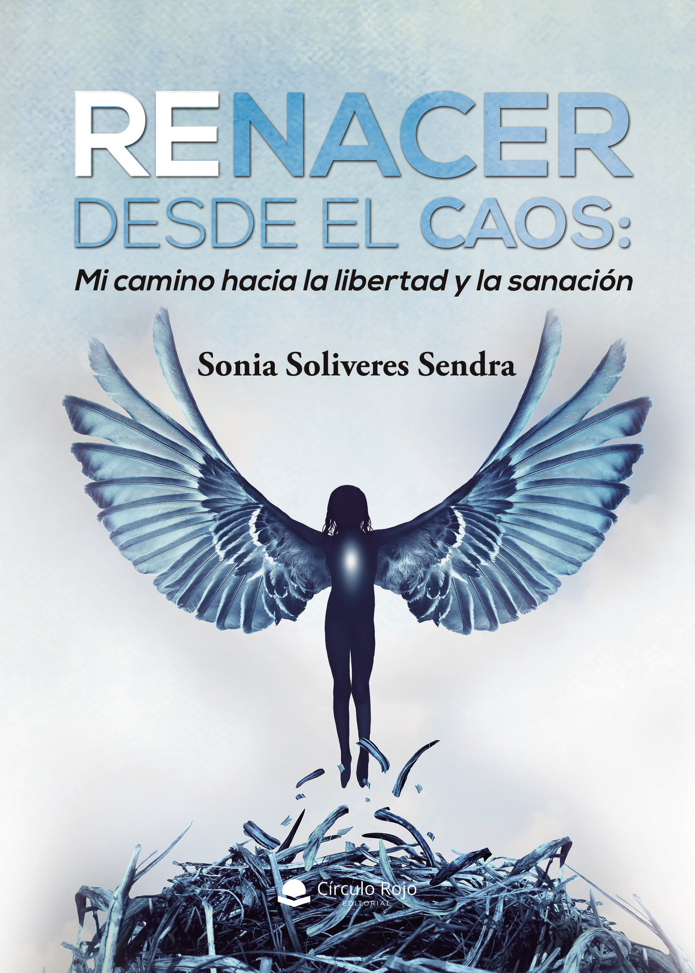 Portada de RENACER DESDE EL CAOS: Mi camino hacia la libertad y la sanación