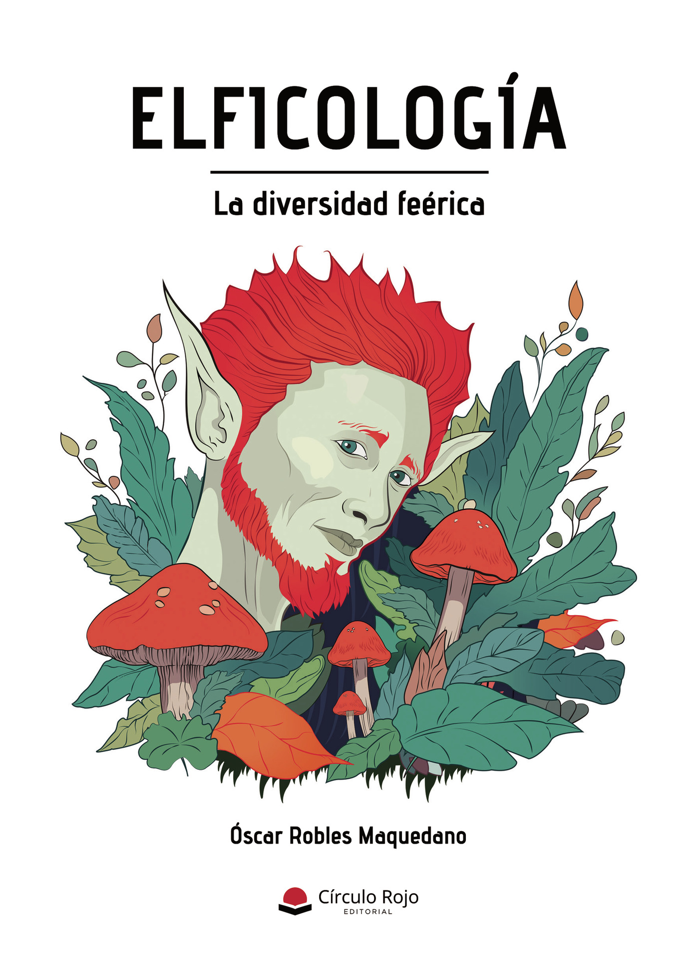 Portada de Elficología La diversidad feérica · Óscar Robles Maquedano