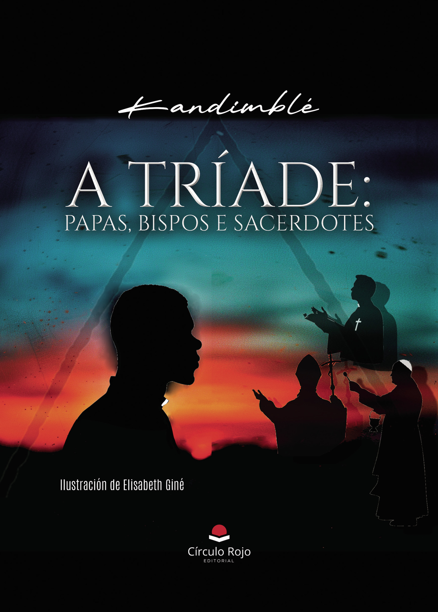 Portada de A TRÍADE: PAPAS, BISPOS E SACERDOTES · Kandimblé