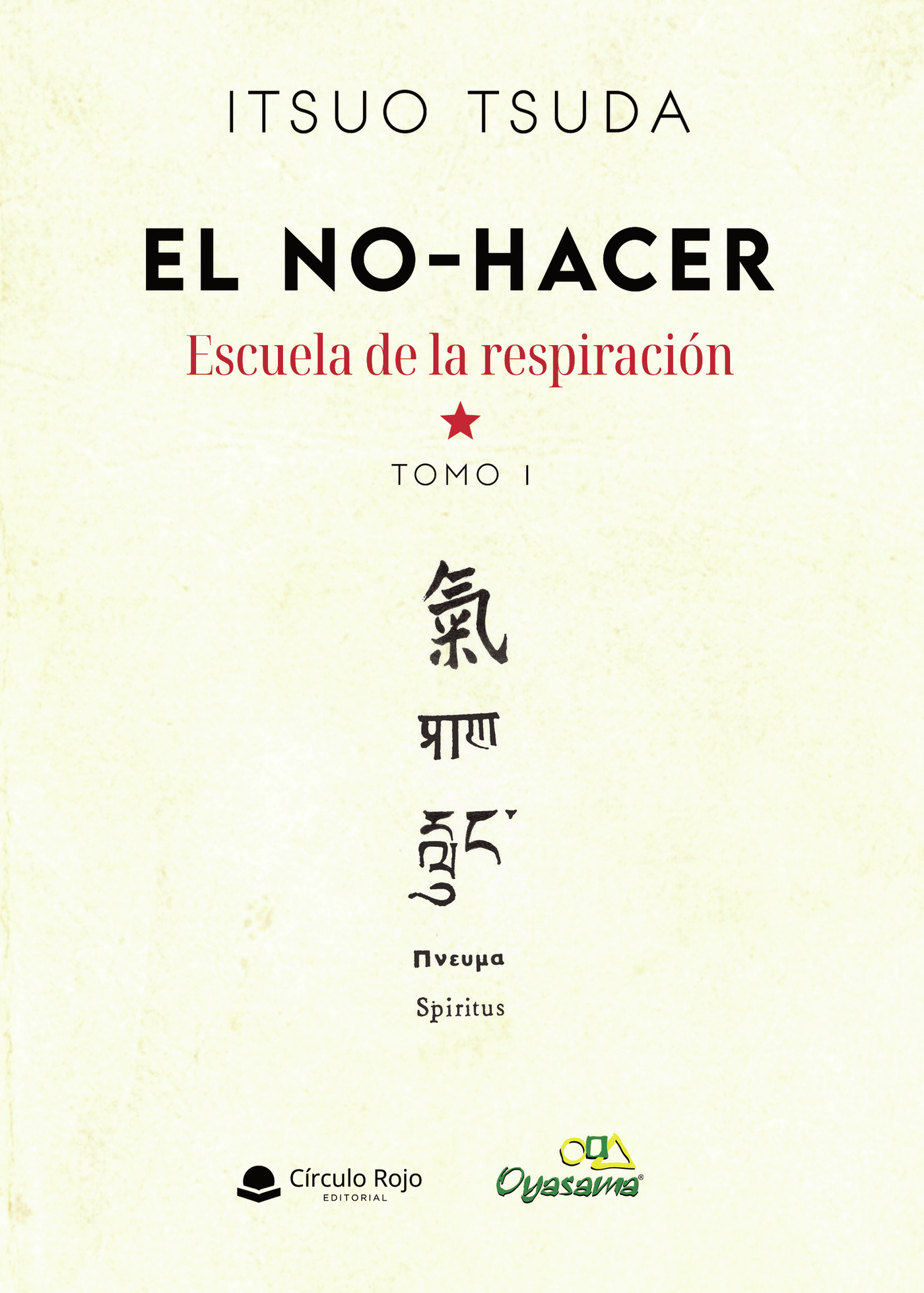 Portada de EL NO-HACER. ESCUELA DE LA RESPIRACION. TOMO 1