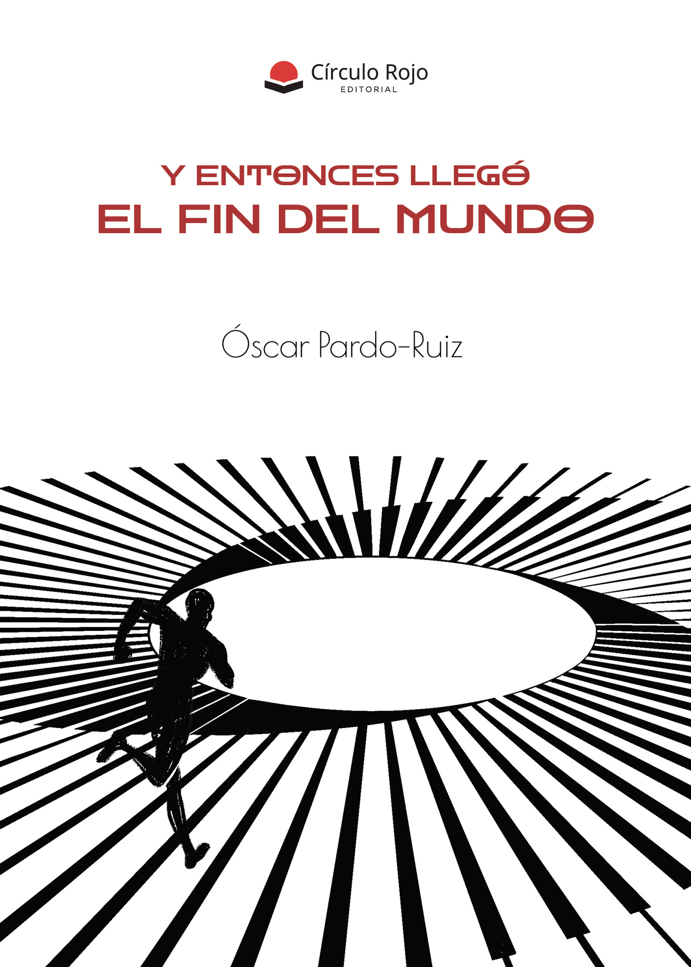 Portada de Y Entonces Llegó El Fin del Mundo