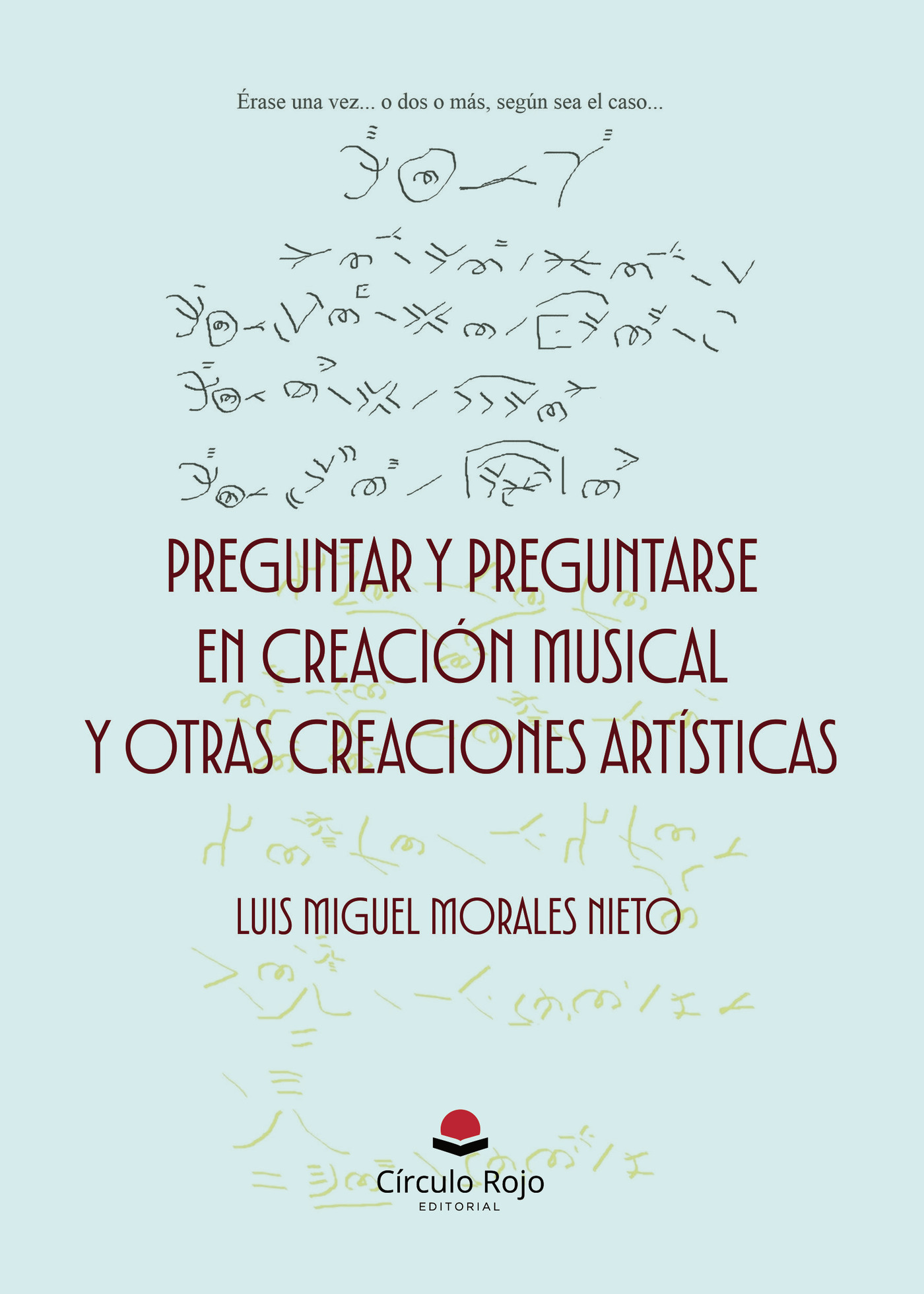 Portada de Preguntar y preguntarse en creación musical y otras creaciones artísticas