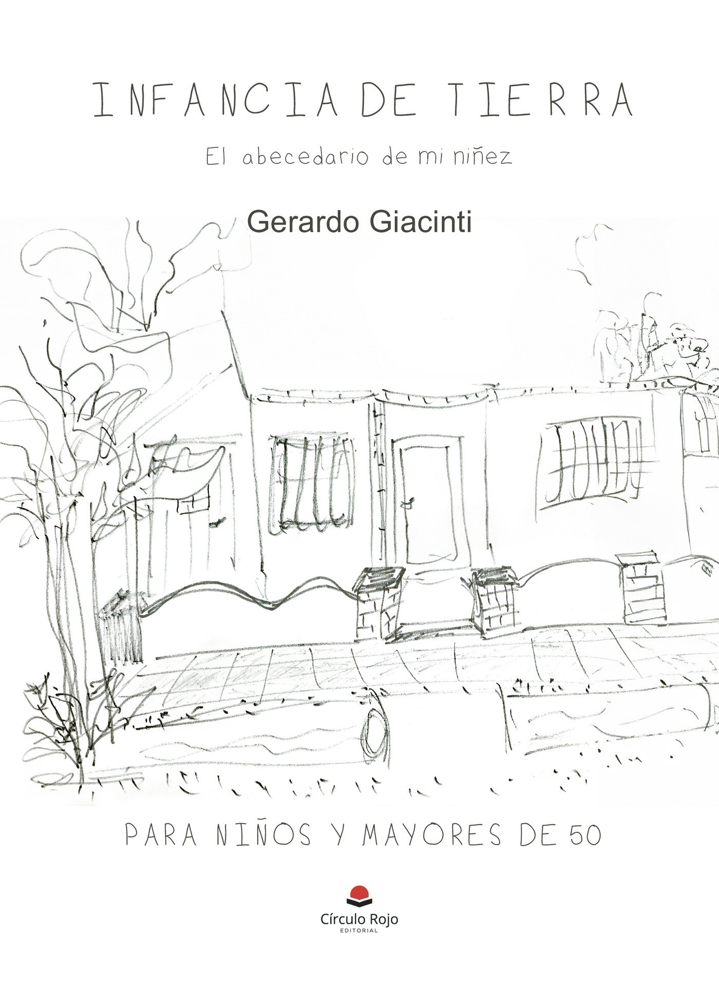 Portada de Infancia de tierra. El abecedario de mi niñez