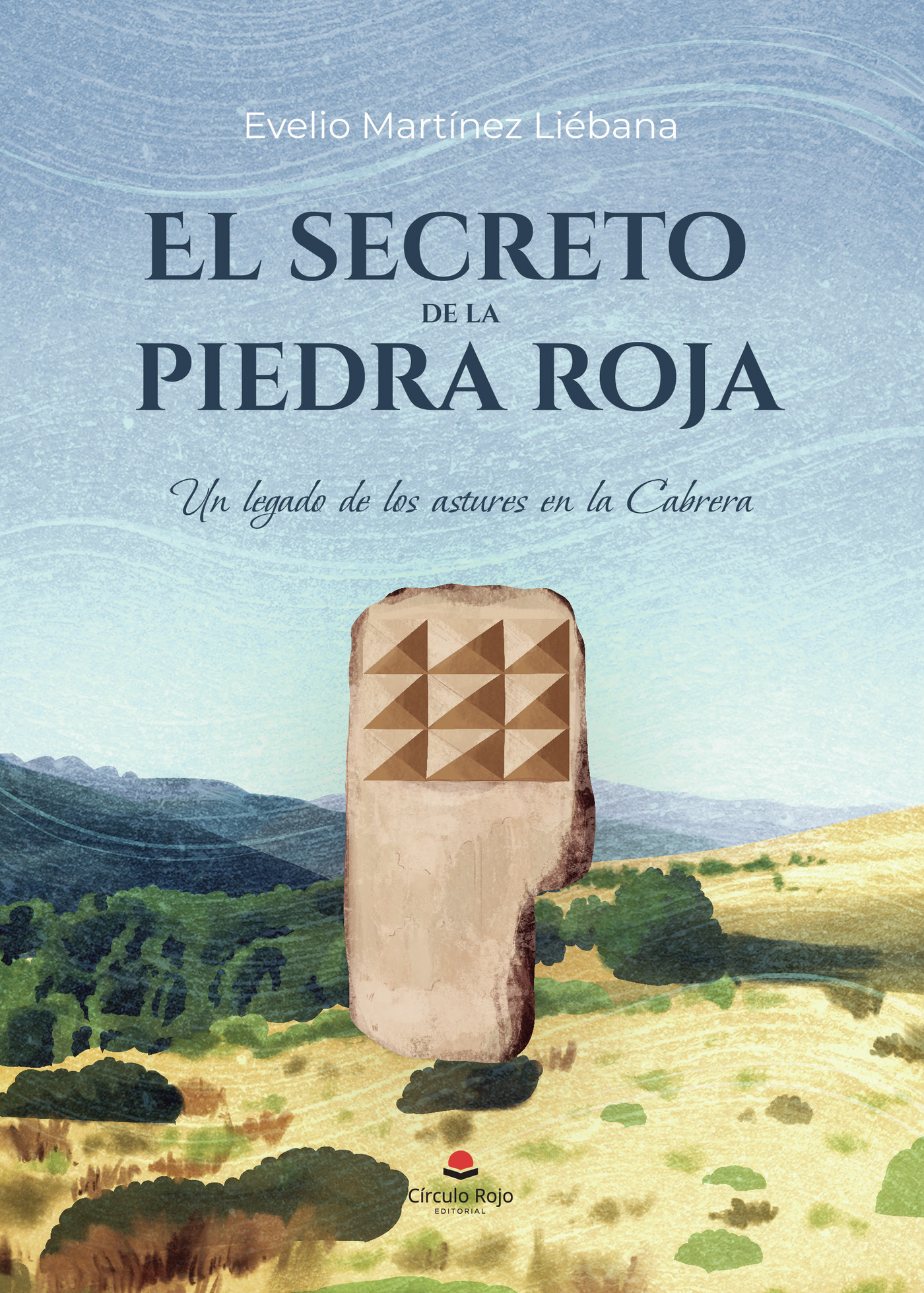 Portada de El secreto de la piedra roja. Un legado de los astures en la Cabrera.