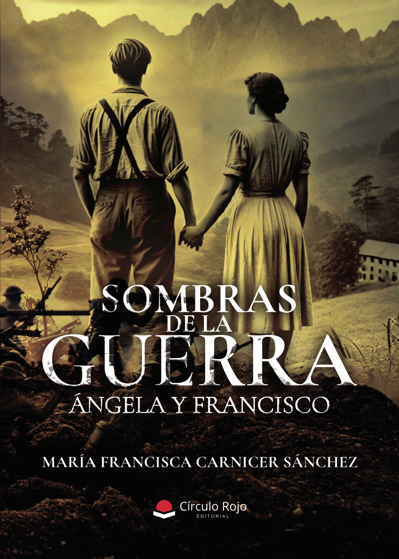Portada de SOMBRAS DE LA GUERRA. ÁNGELA Y FRANCISCO