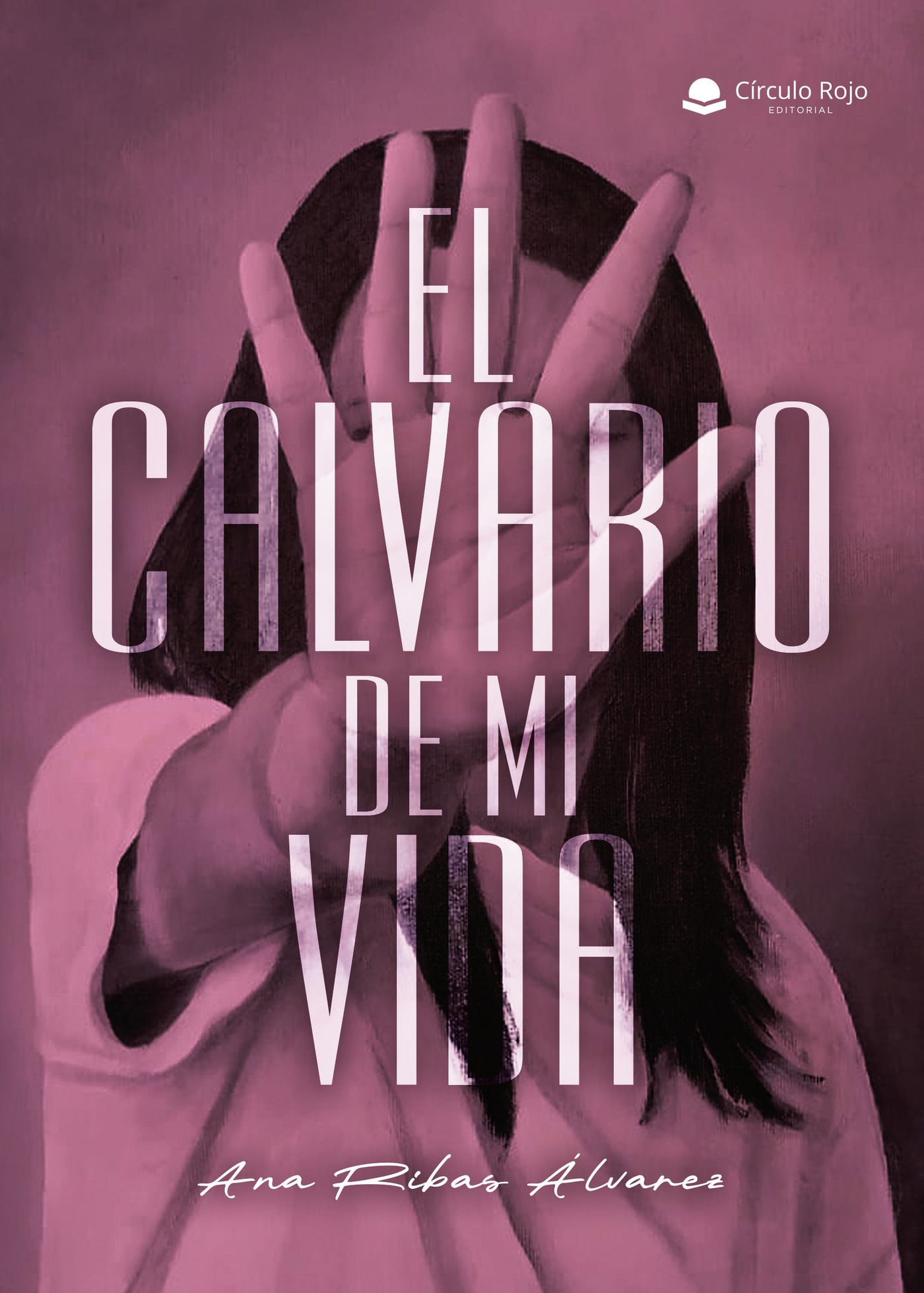 Portada de EL CALVARIO DE MI VIDA