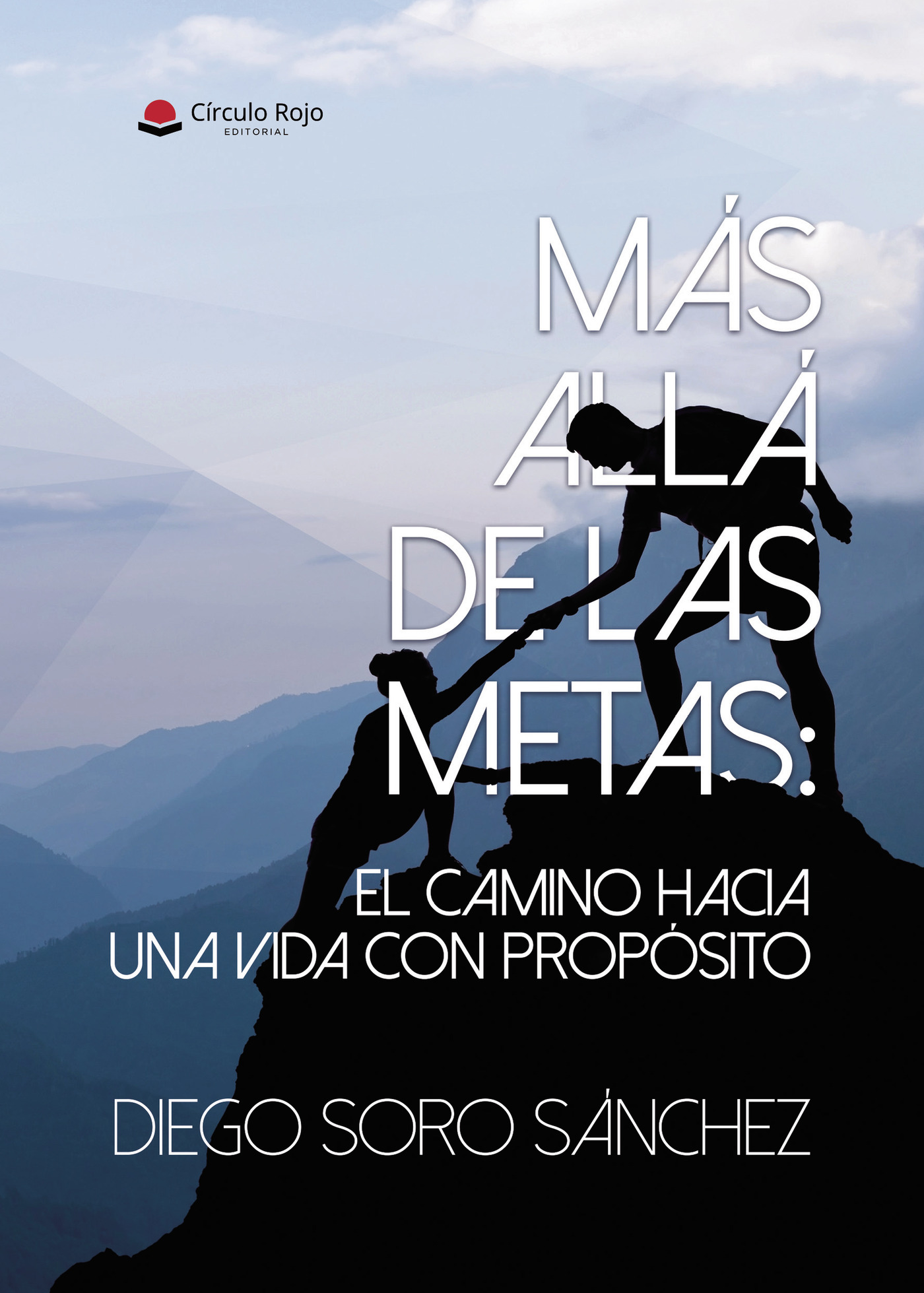 Portada de Más allá de las metas: el camino hacia una vida con propósito · Diego Soro Sánchez
