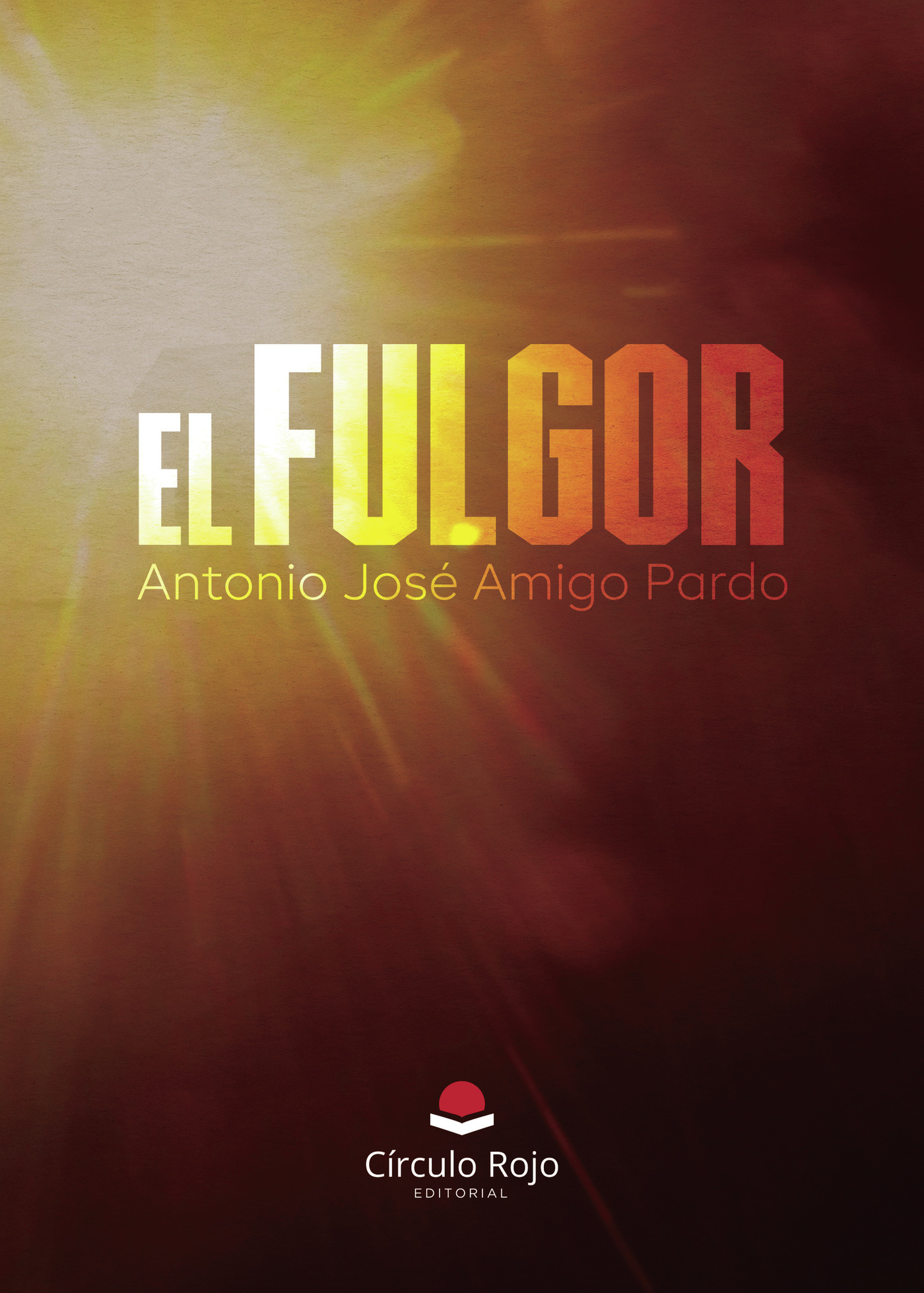 Portada de EL FULGOR · Antonio José Amigo Pardo