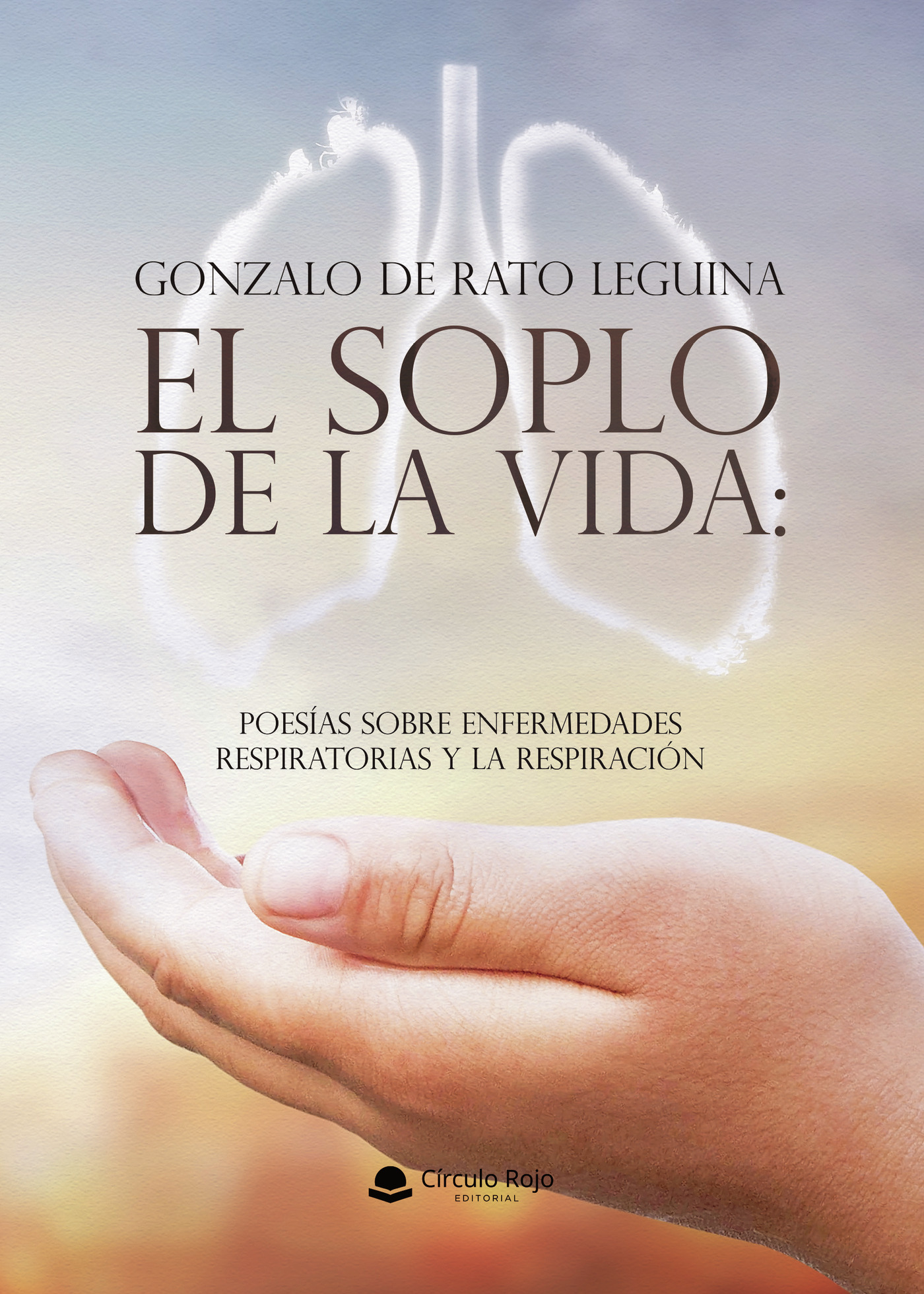 Portada de El soplo de la vida: poesías sobre enfermedades respiratorias y la respiración · Gonzalo de Rato Leguina
