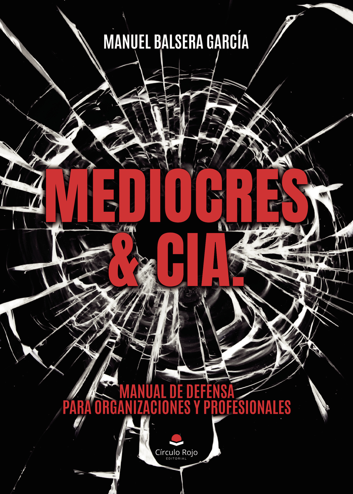 Portada de Mediocres & Cia. Manual de defensa para organizaciones y profesionales