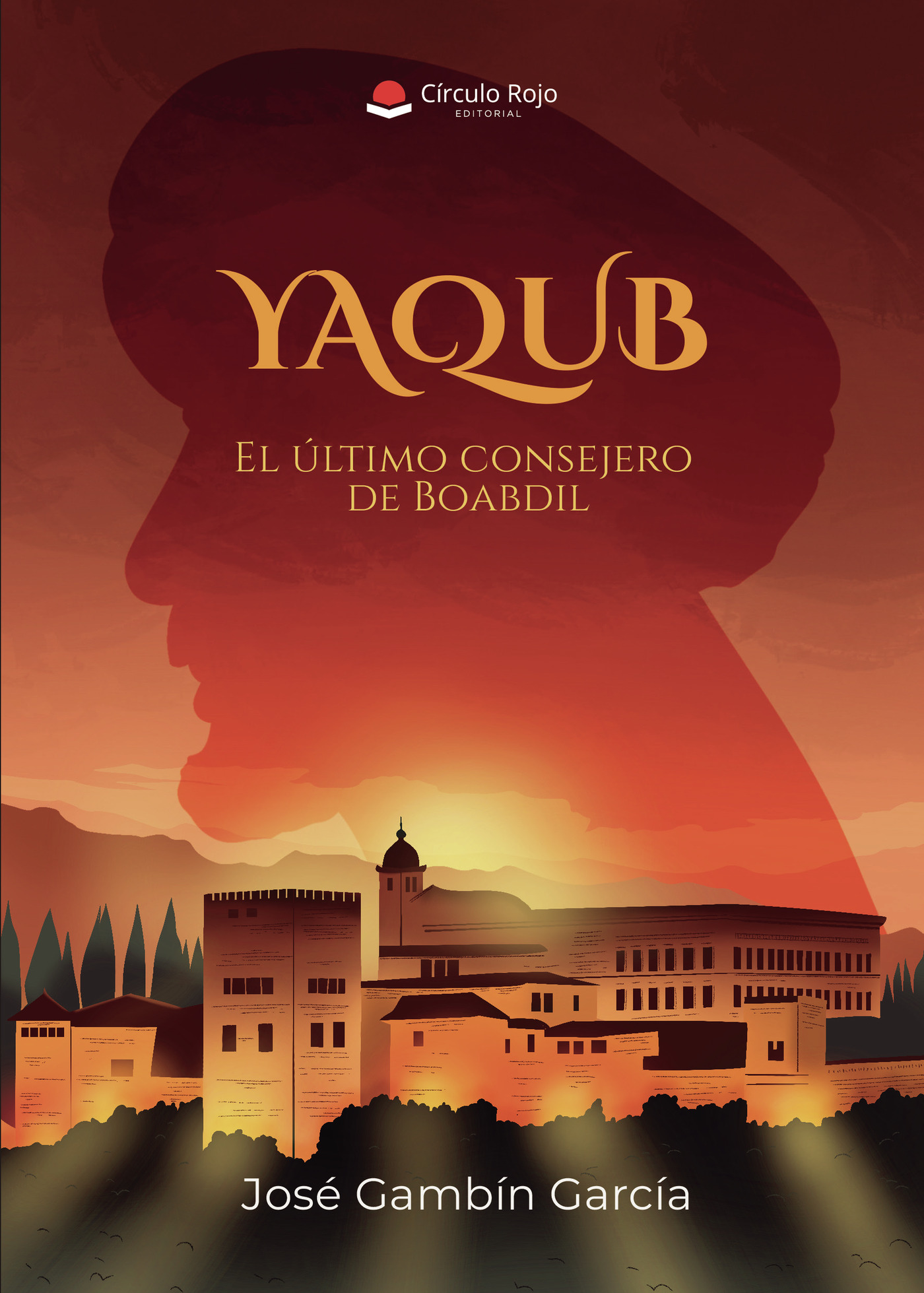 Portada de YAQUB El último consejero de Boabdil.