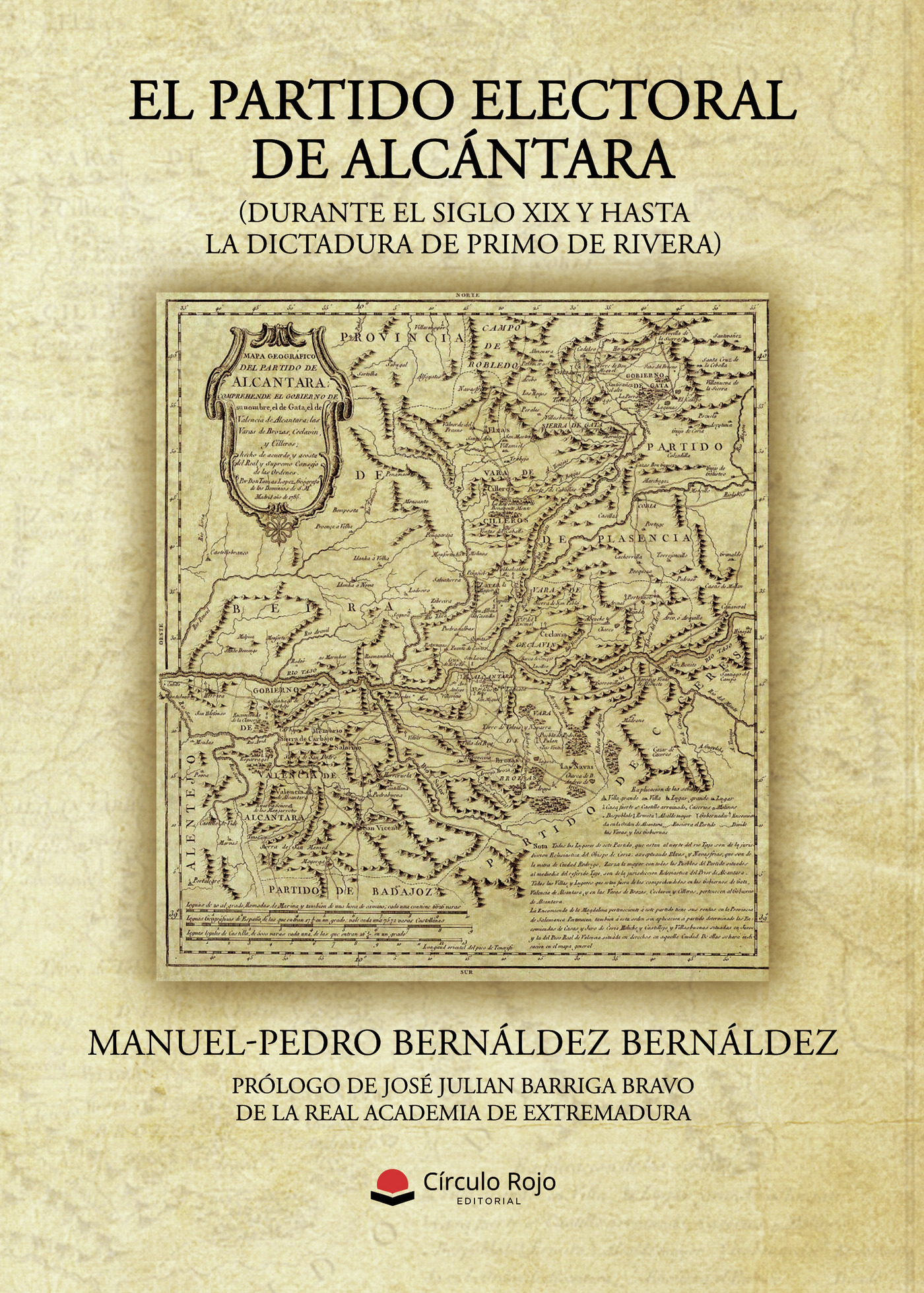 Portada de El partido electoral de Alcántara (Durante el siglo XIX y hasta la Dictadura de Primo de Rivera)
