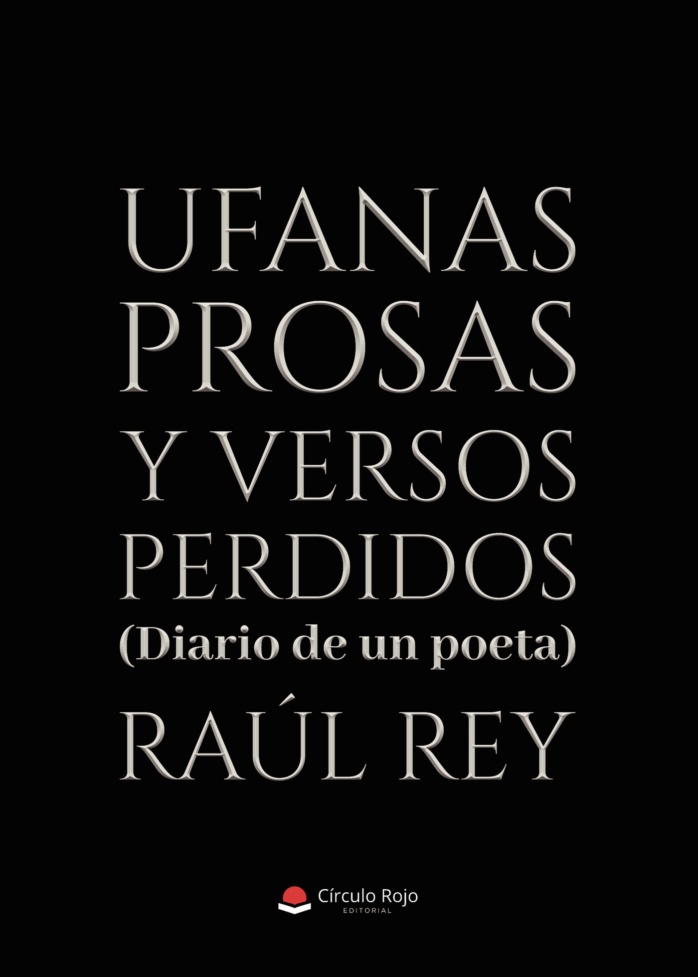 Portada de UFANAS PROSAS Y VERSOS PERDIDOS (Diario de un poeta)