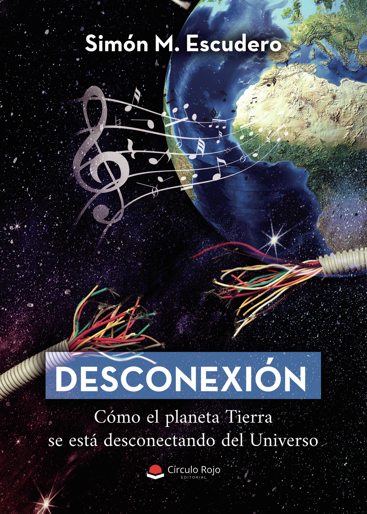 Portada de Desconexión. Cómo el planeta Tierra se está desconectando del Universo