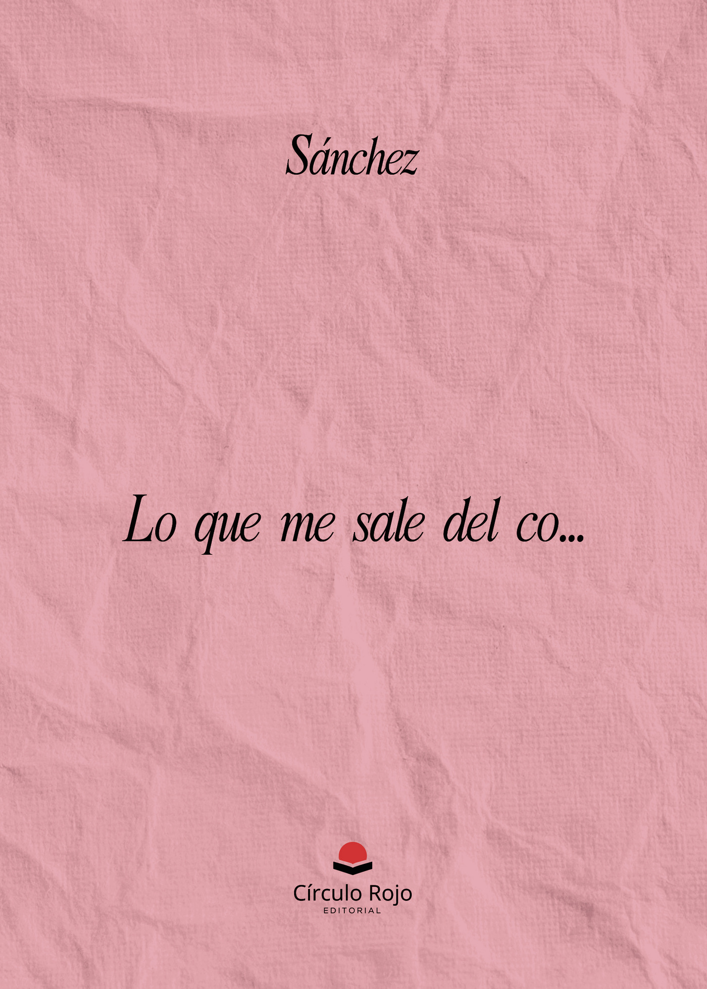 Portada de Lo que me sale del co