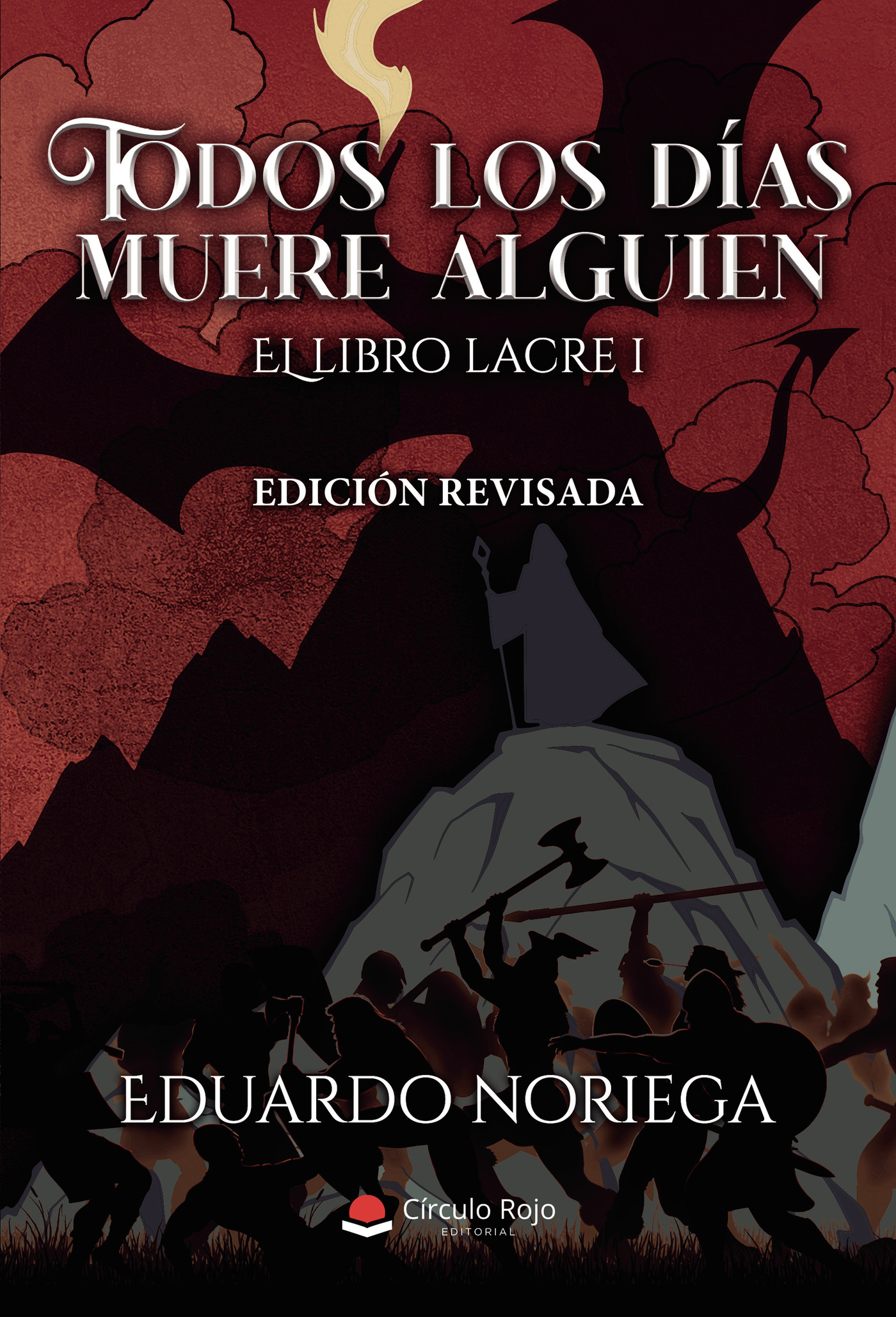 Portada de TODOS LOS DÍAS MUERE ALGUIEN. El Libro Lacre I (edición revisada)