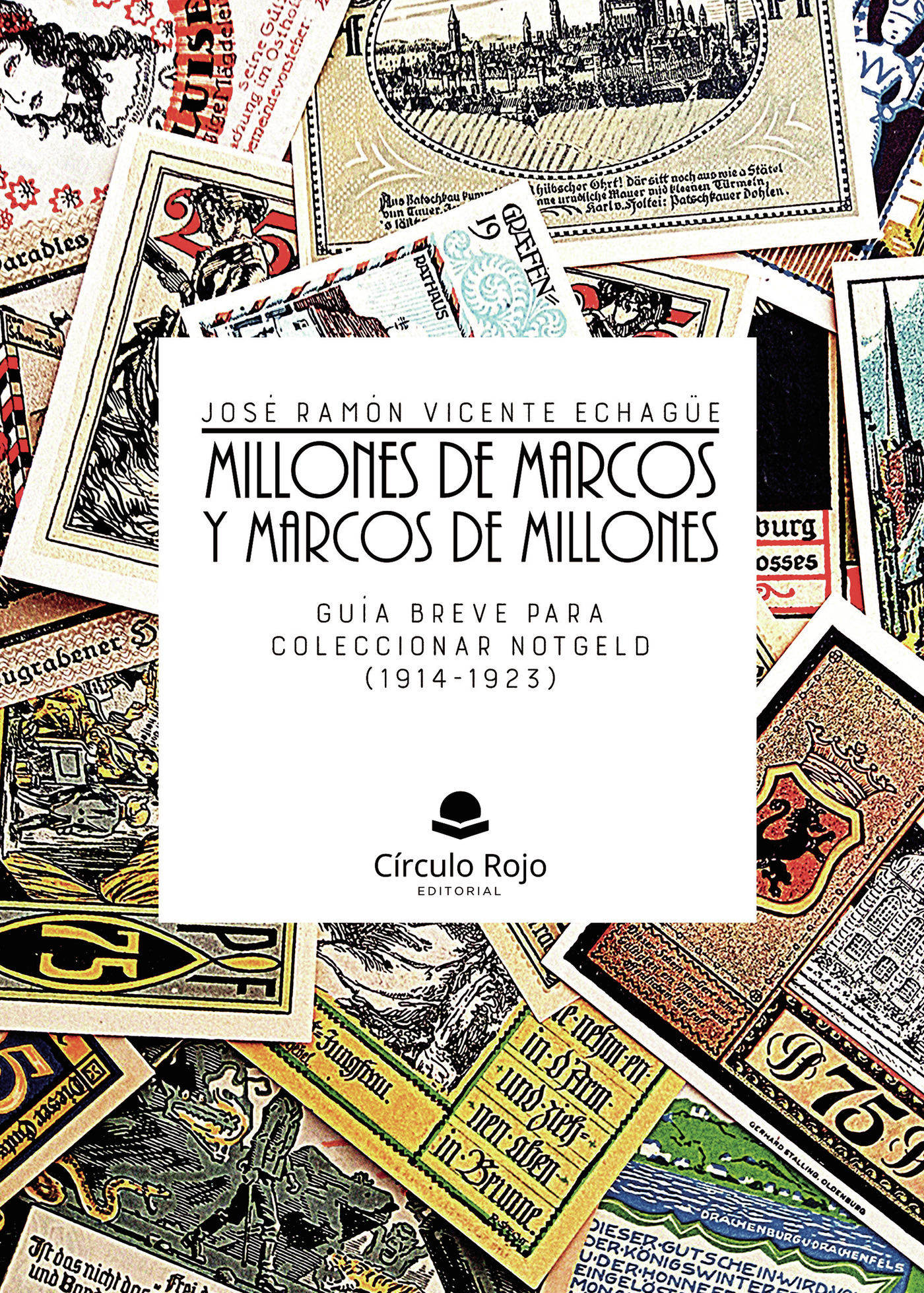 Portada de Millones de marcos y marcos de millones. Guía breve para coleccionar notgeld (1914-1923)