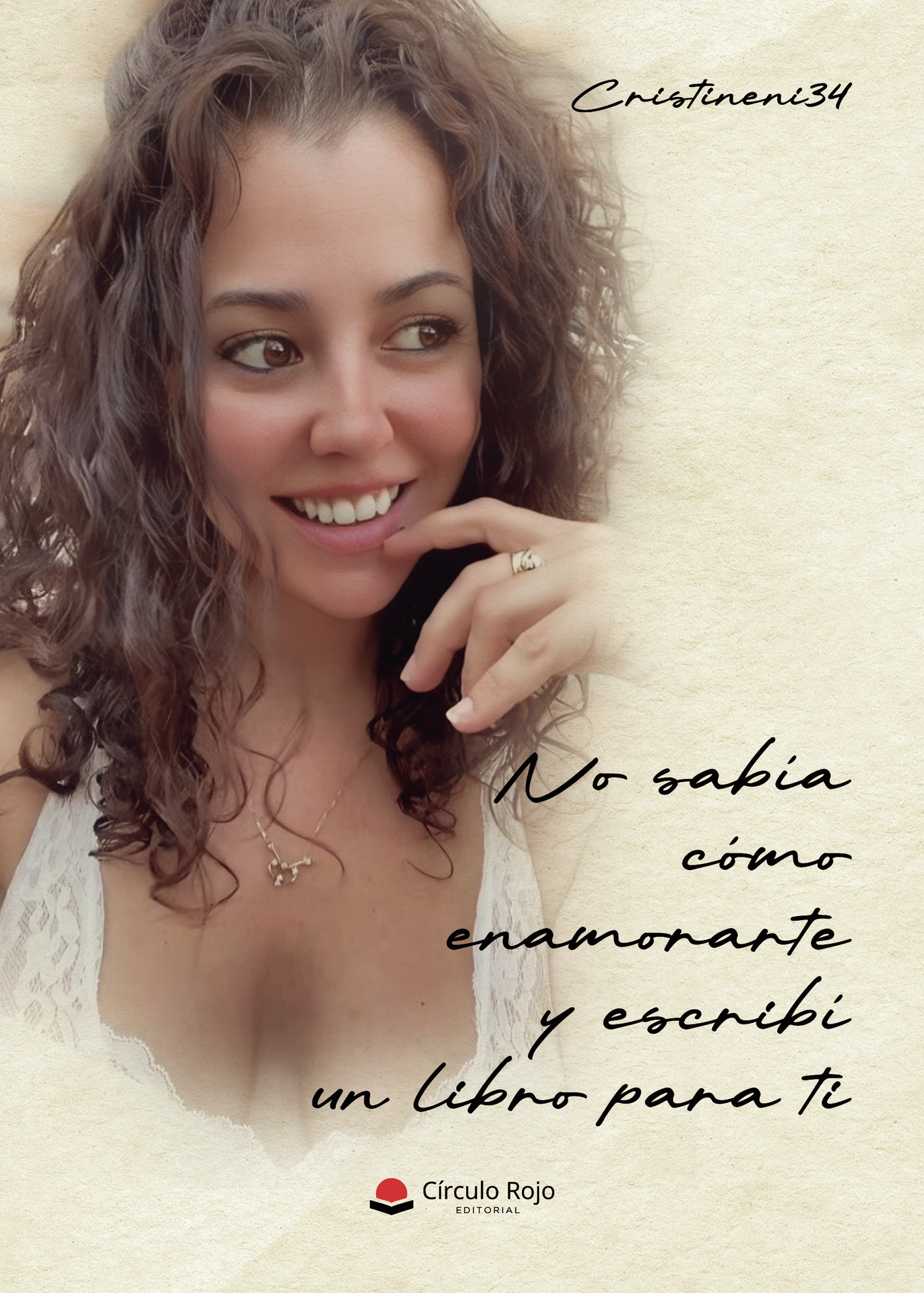 Portada de No sabía cómo enamorarte y escribí un libro para ti · Cristineni34