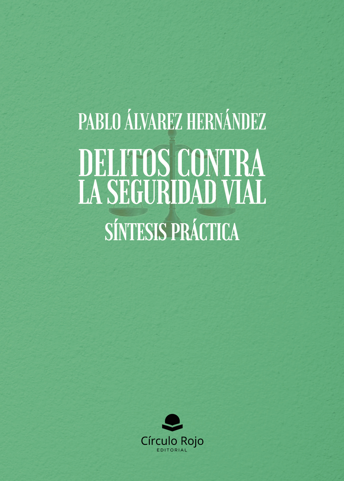 Portada de DELITOS CONTRA LA SEGURIDAD VIAL. SÍNTESIS PRÁCTICA