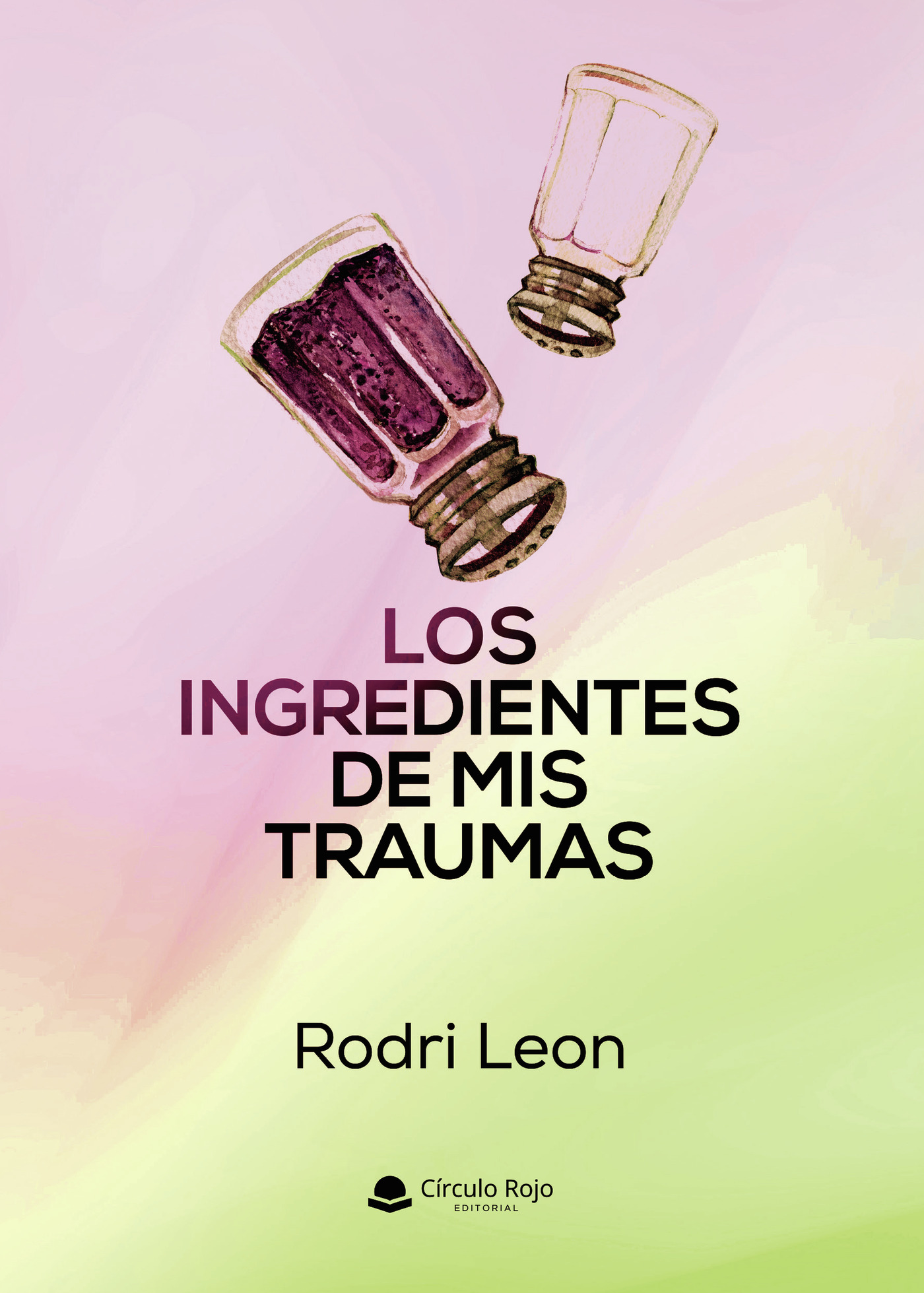 Portada de Los ingredientes de mis traumas