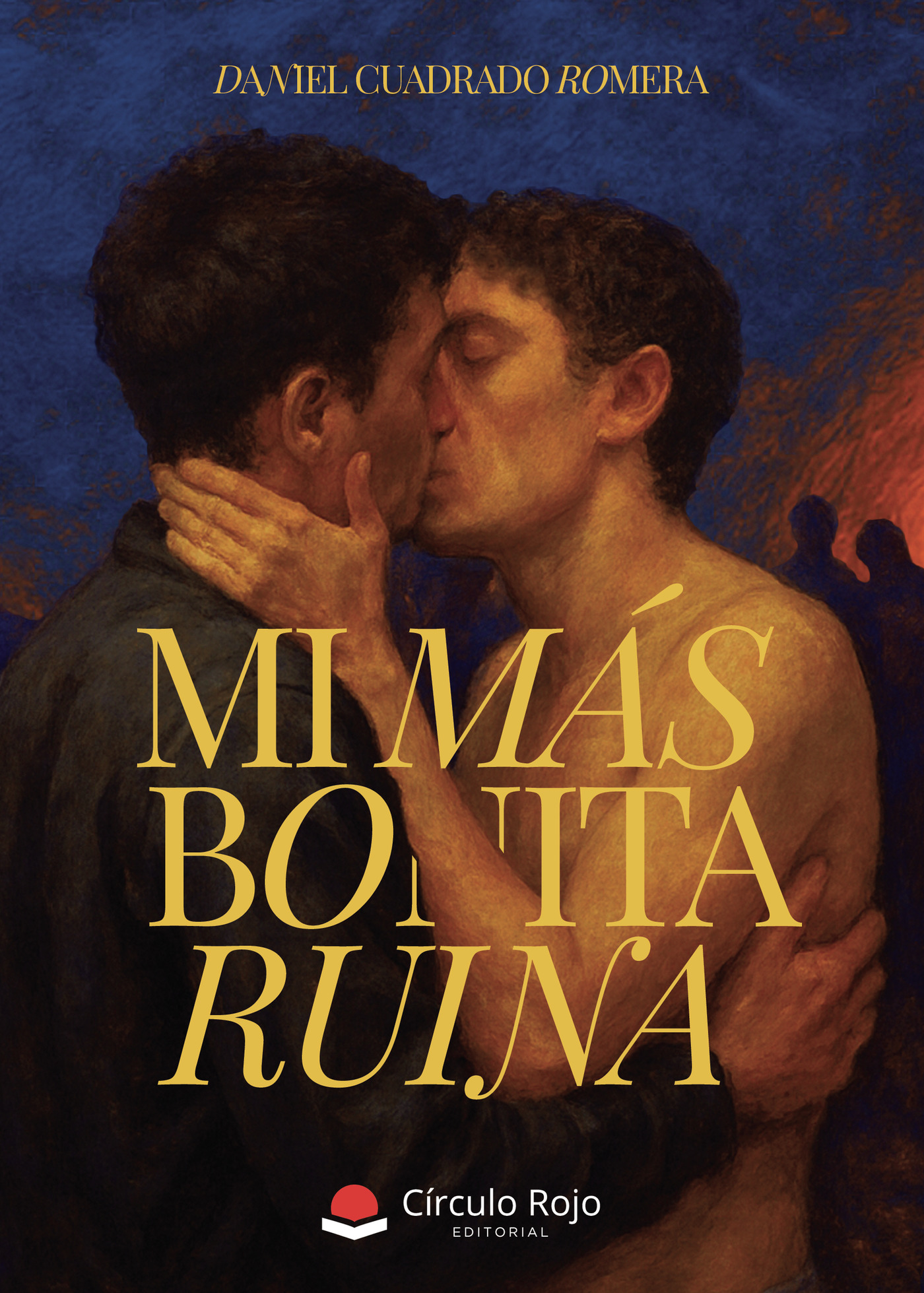 Portada de Mi Más Bonita Ruina · Daniel Cuadrado Romera