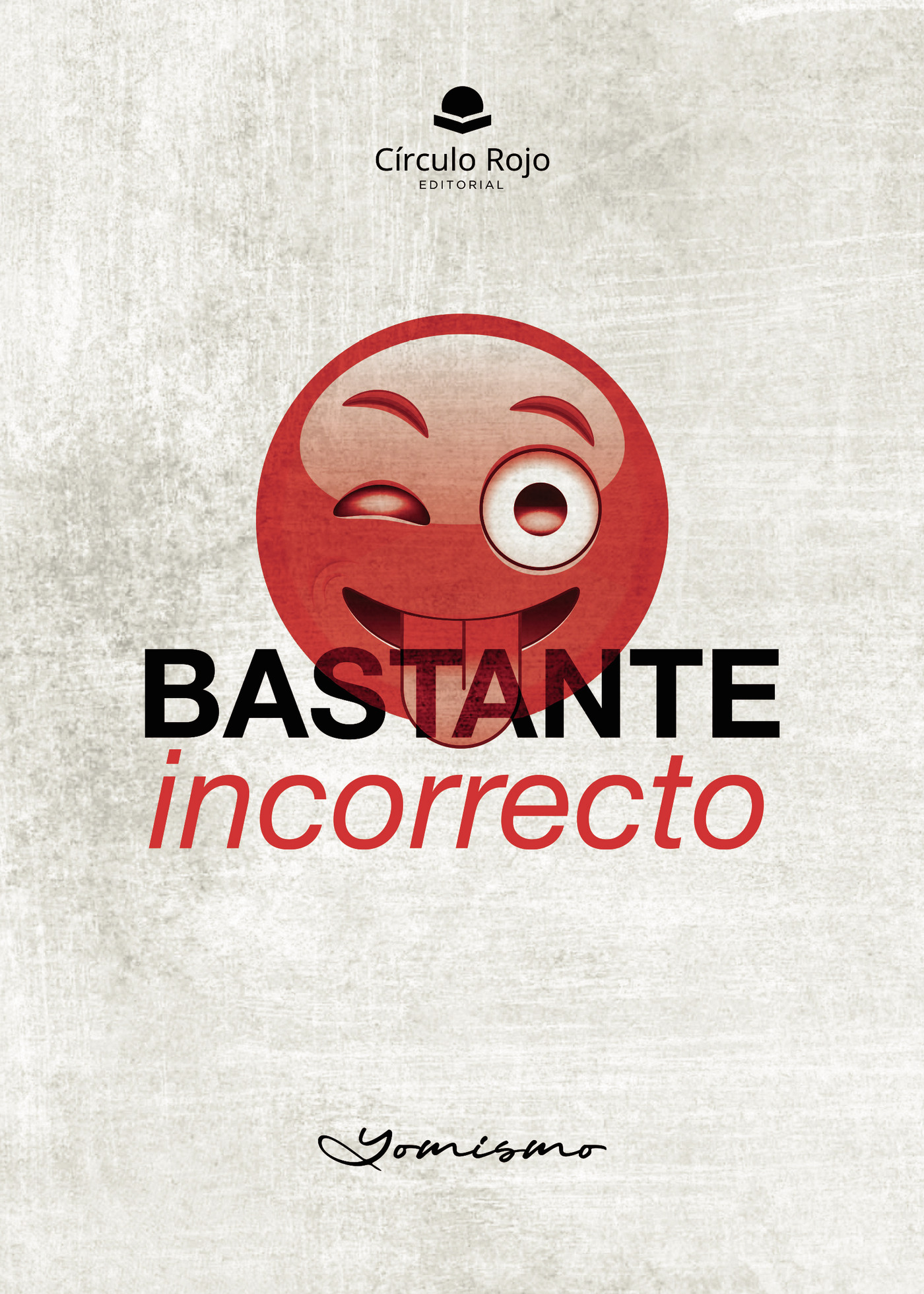Portada de Bastante incorrecto