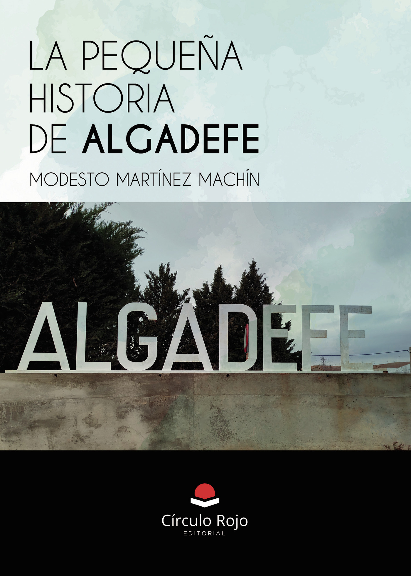 Portada de La Pequeña Historia de Algadefe · Modesto Martínez Machín