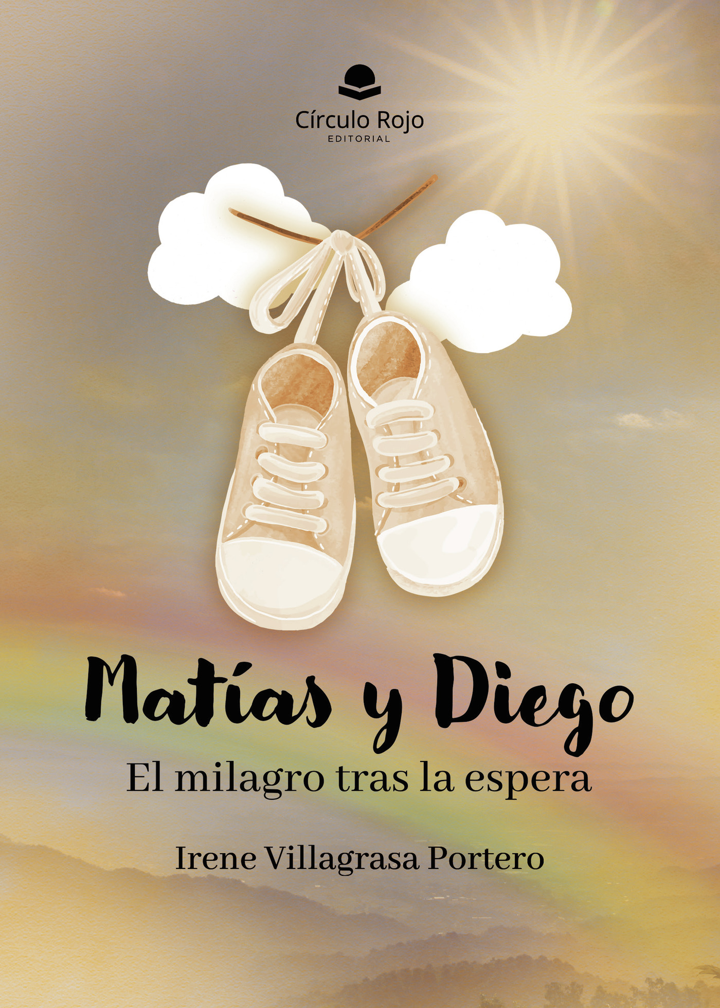 Portada de Matías y Diego. El milagro tras la espera · Irene Villagrasa Portero