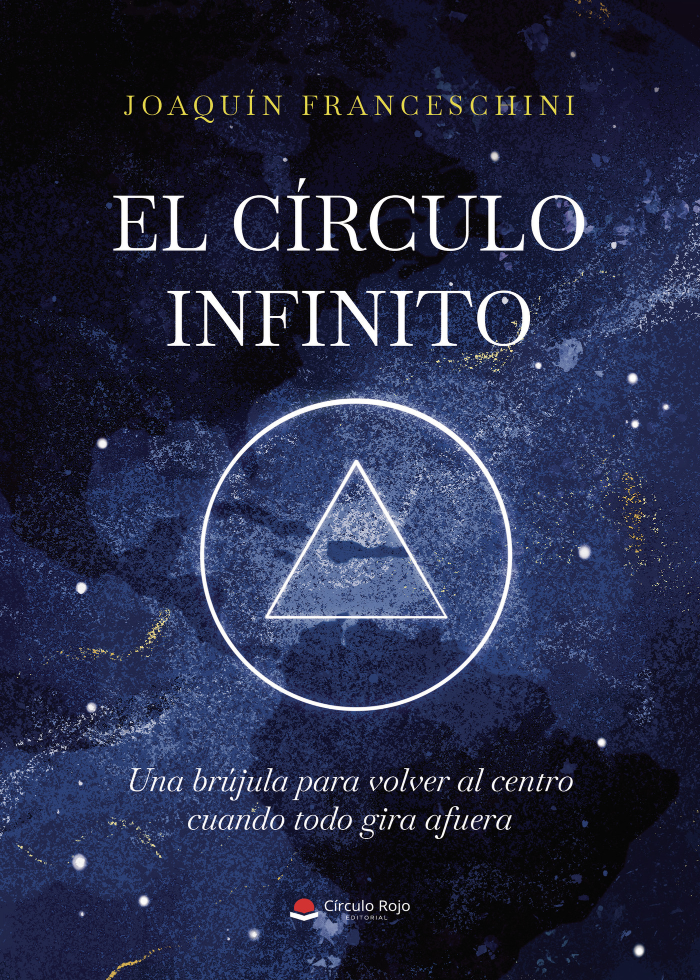 Portada de El Círculo Infinito Una brújula para volver al centro cuando todo gira afuera