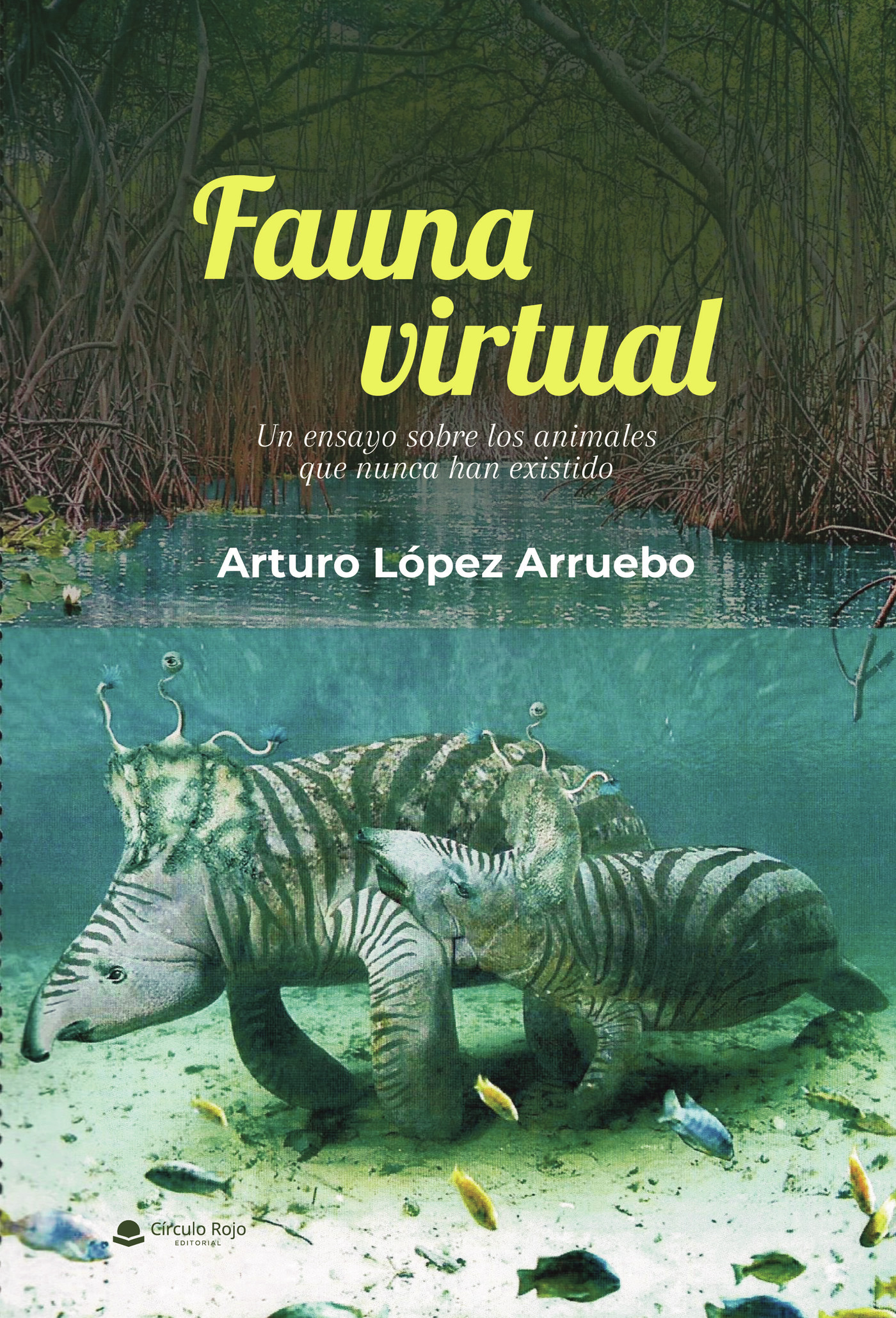 Portada de FAUNA VIRTUAL: un ensayo sobre los animales que nunca han existido