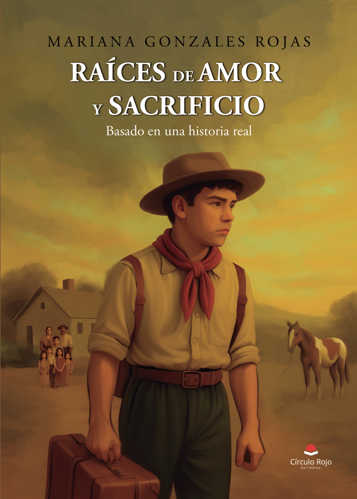 Portada de Raíces de amor y sacrificio: Basado en una historia real