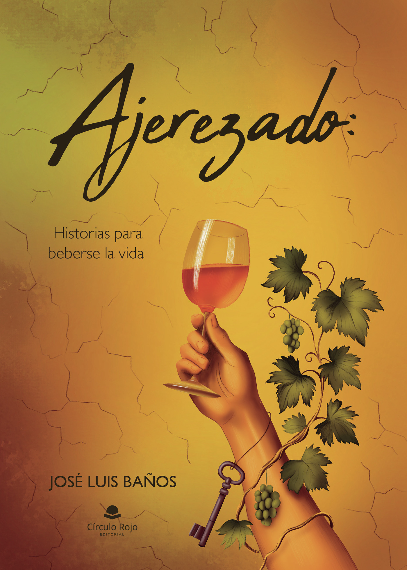 Portada de Ajerezado: Historias para beberse la vida