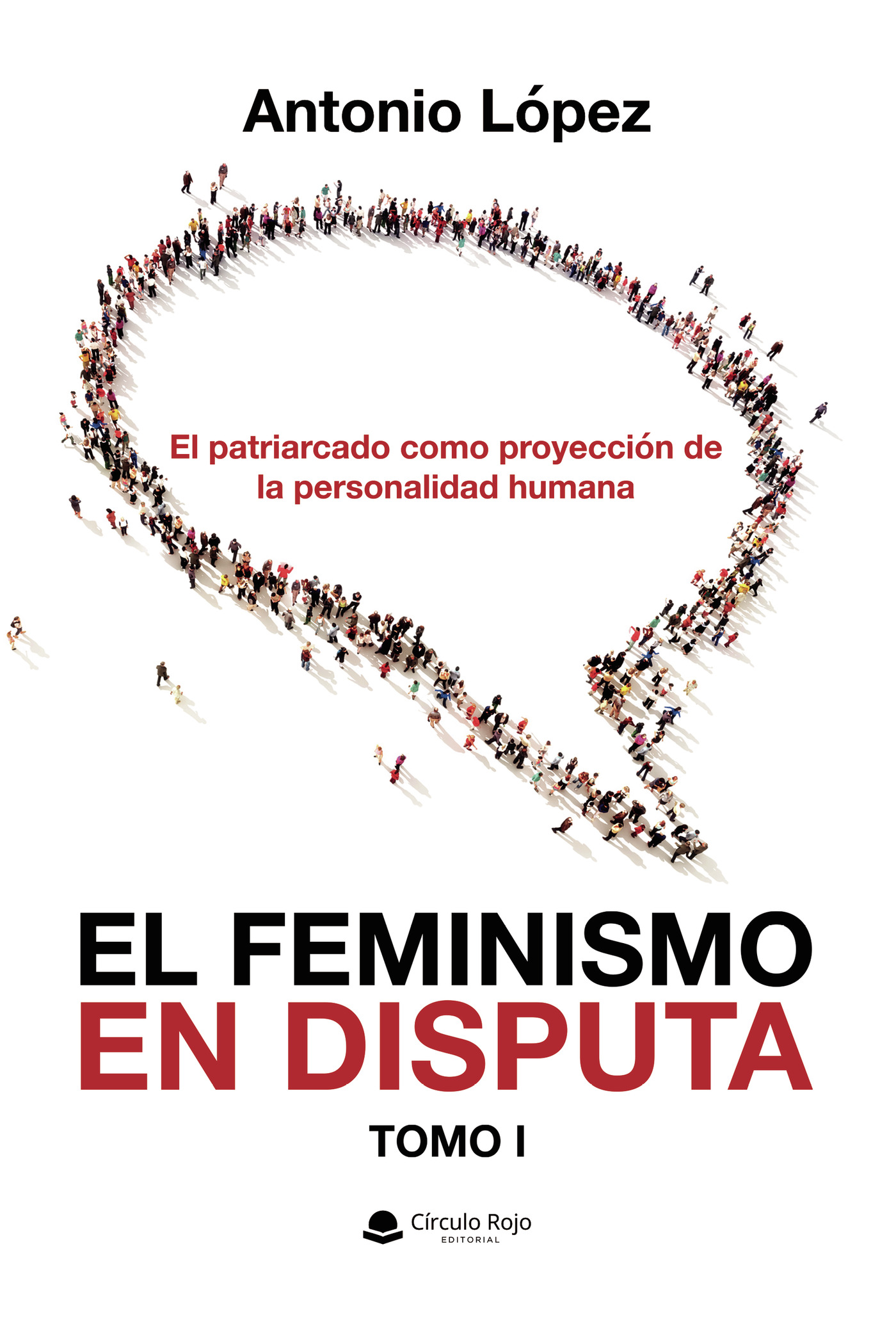 Portada de EL FEMINISMO EN DISPUTA. El patriarcado como proyección de la personalidad humana