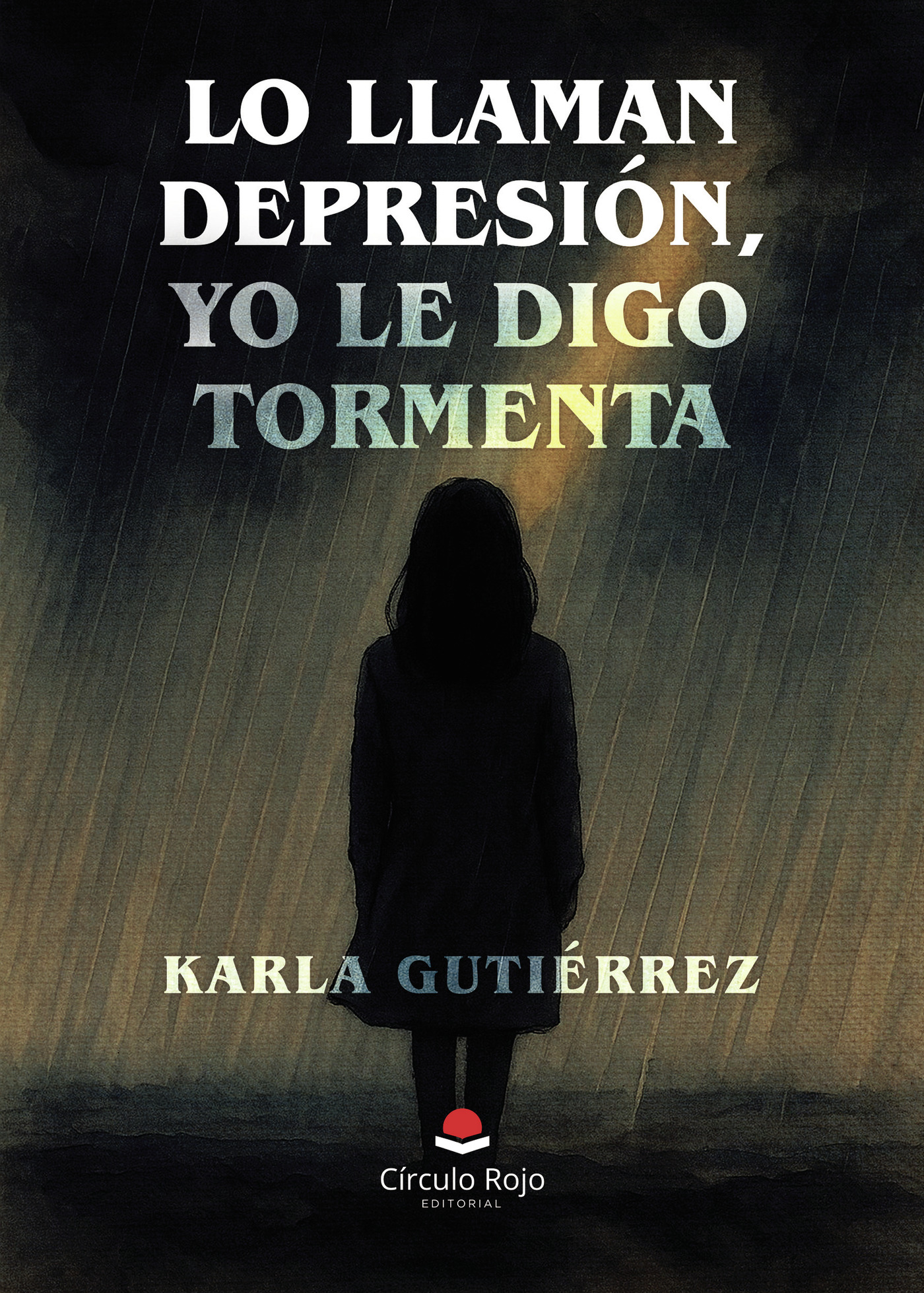 Portada de Lo llaman depresión, yo le digo tormenta