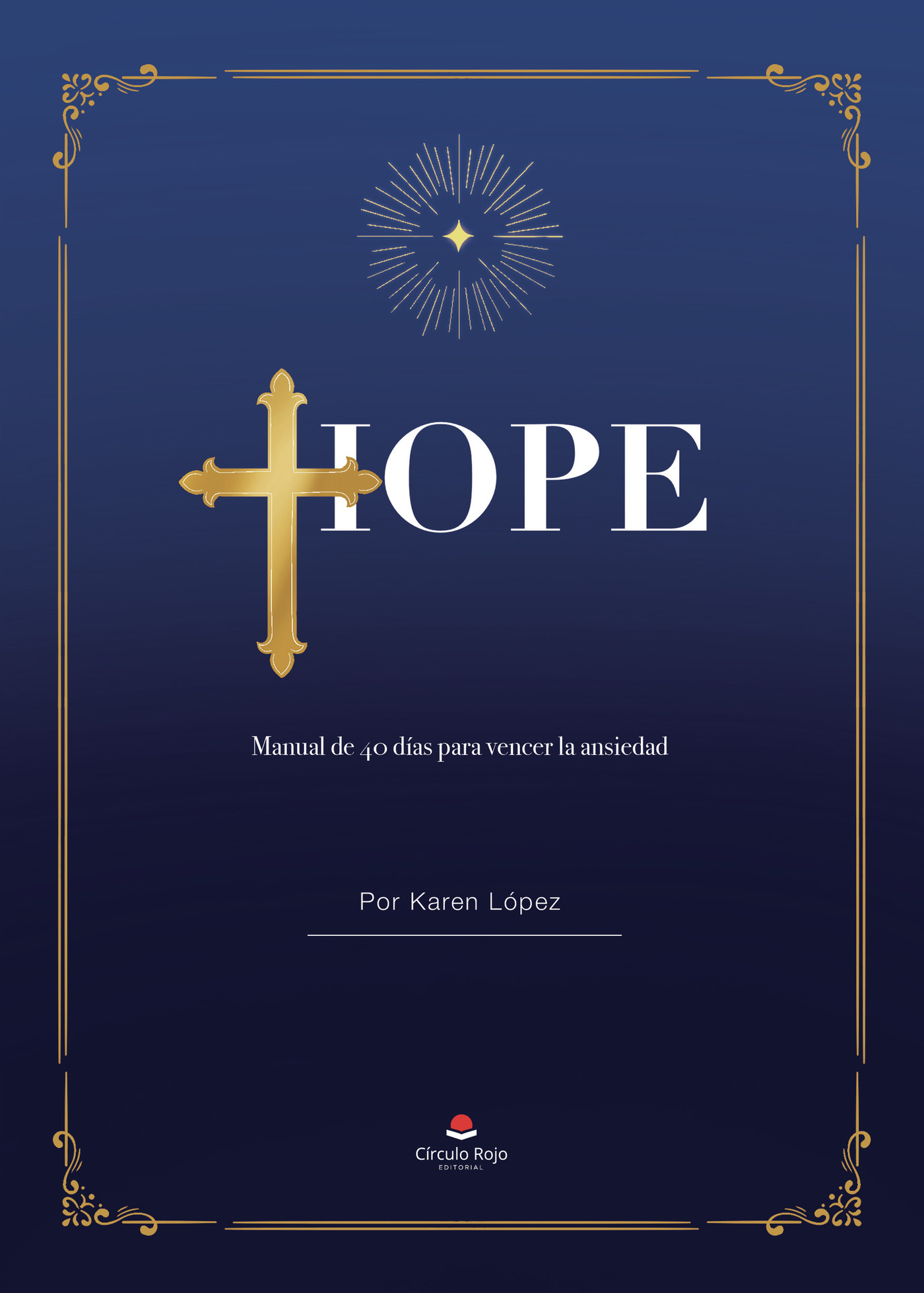 Portada de HOPE - Manual de 40 días para vencer la ansiedad · Karen López