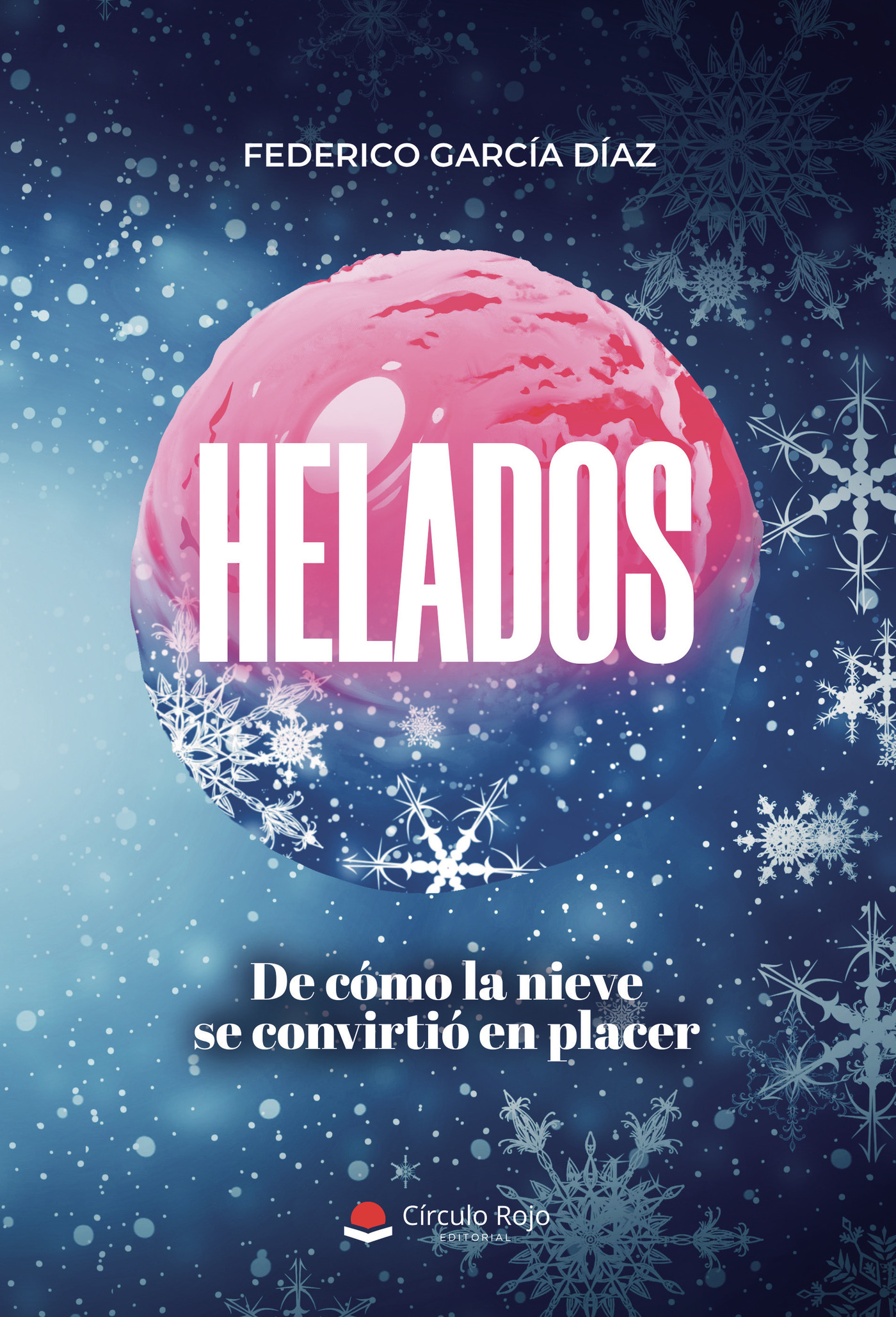 Portada de HELADOS. De cómo la nieve se convirtió en placer