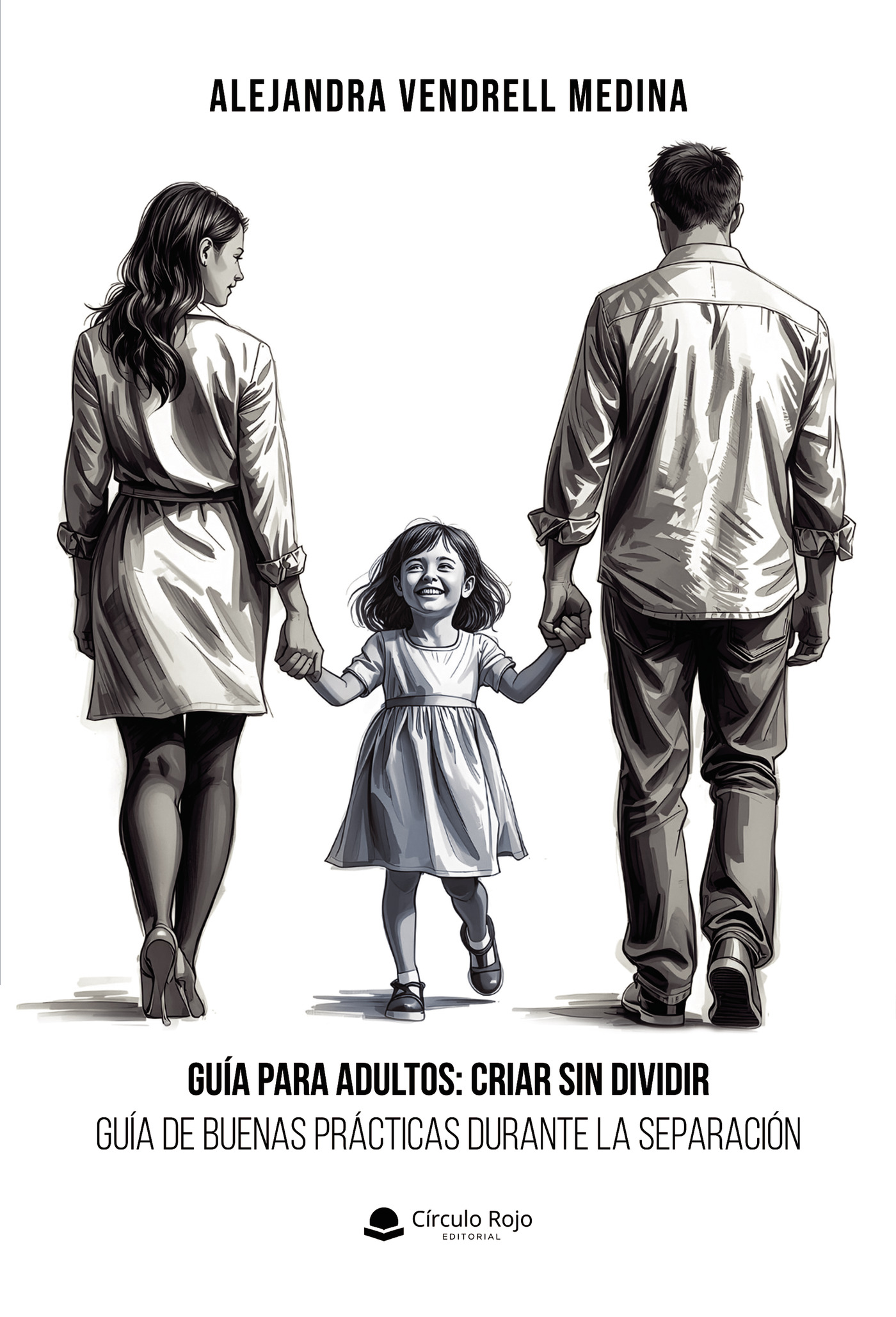 Portada de Guía para adultos: Criar sin dividir Guía de buenas prácticas durante la separación