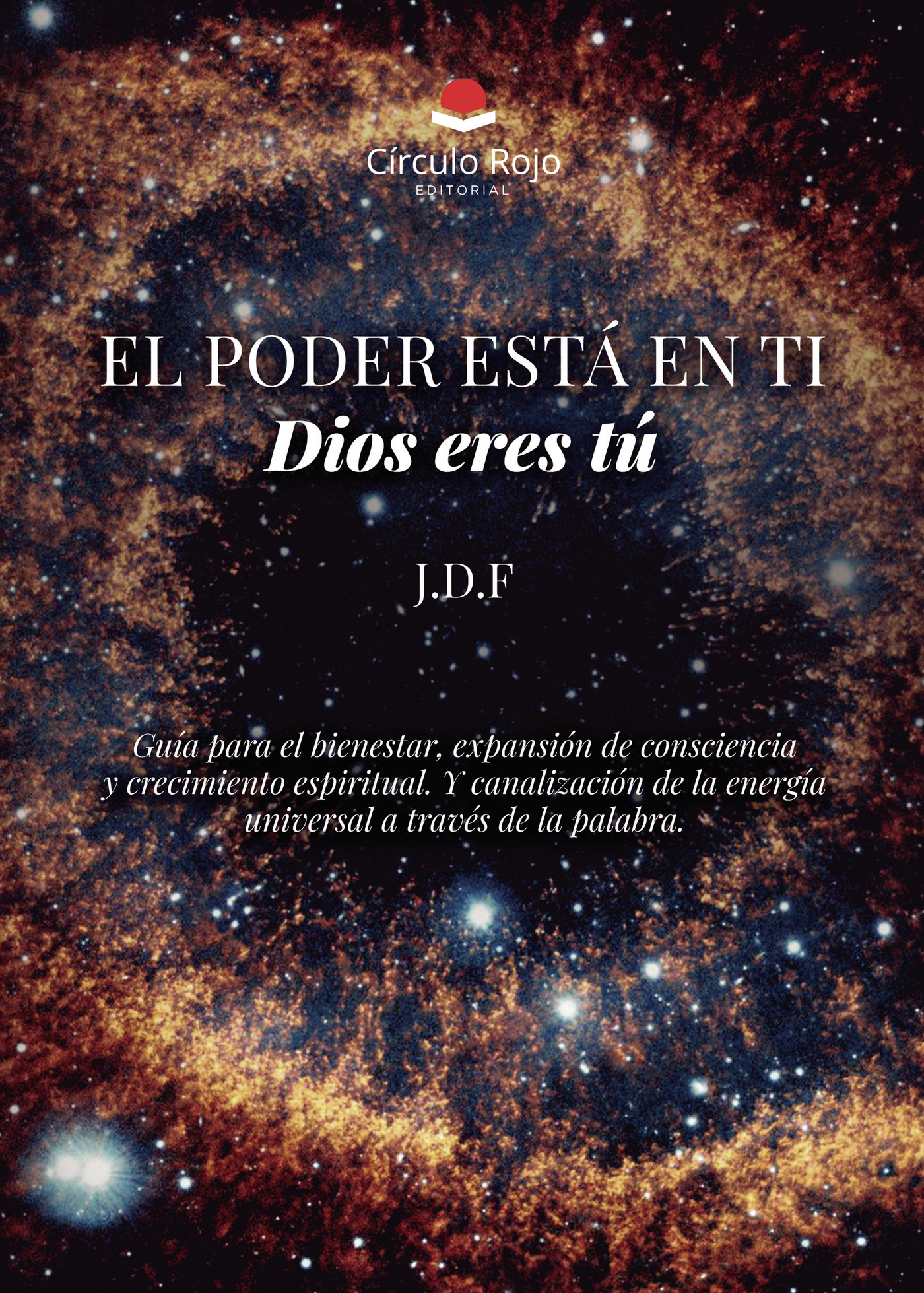 Portada de El poder está en ti. Dios eres tú