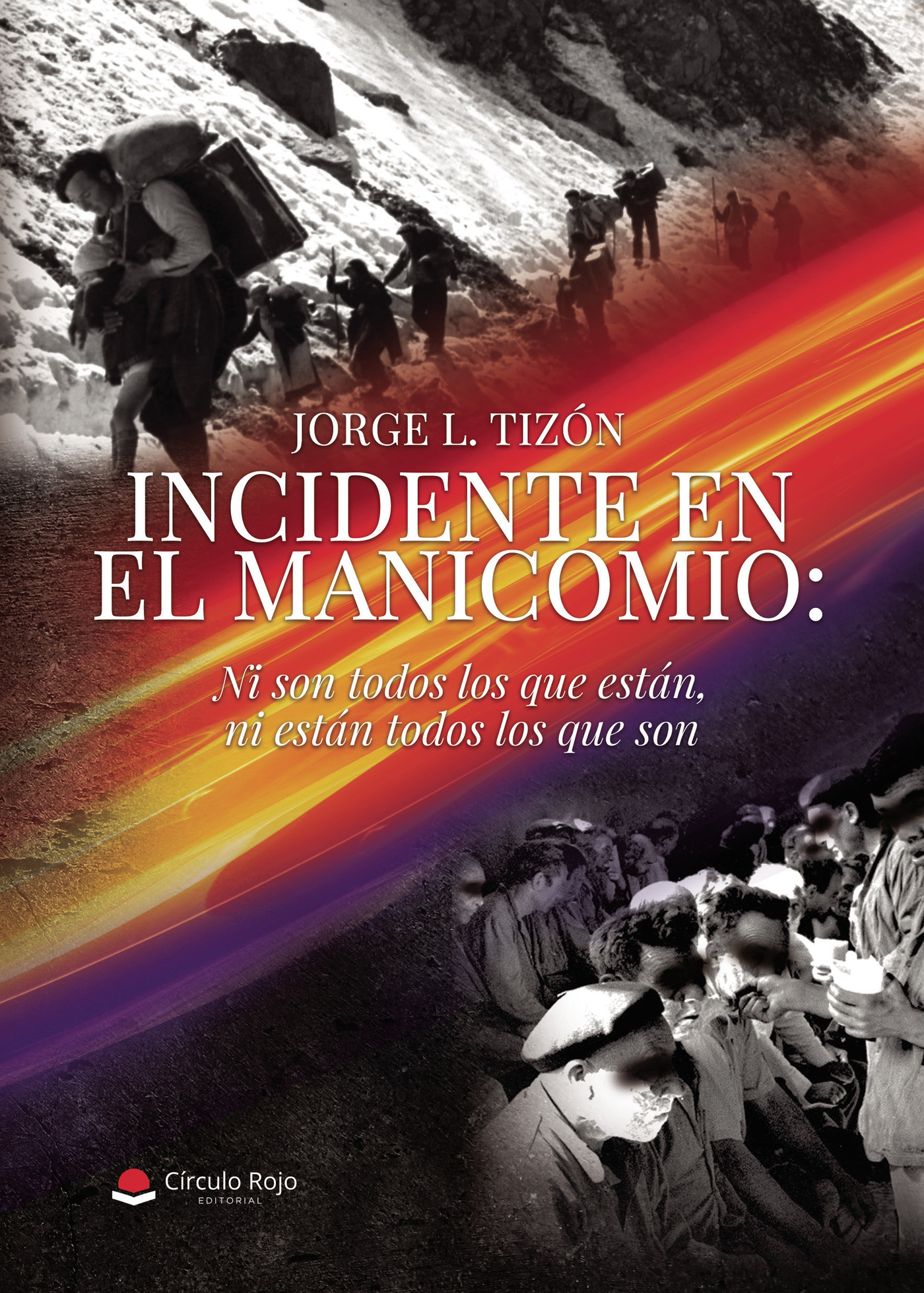 Portada de Incidente en el manicomio: Ni son todos los que están, ni están todos los que son