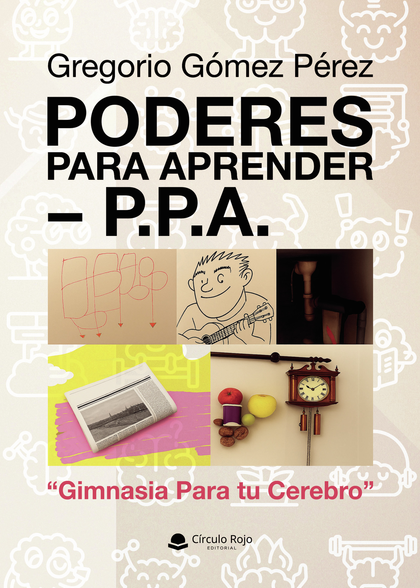 Portada de Poderes Para Aprender P.P.A. Gimnasia Para tu Cerebro